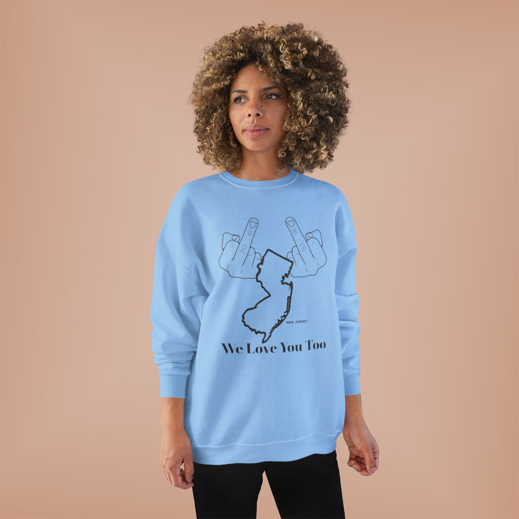 New Jersey Middle Finger Crewneck Sweatshirt — “We Love You Too” Graphic