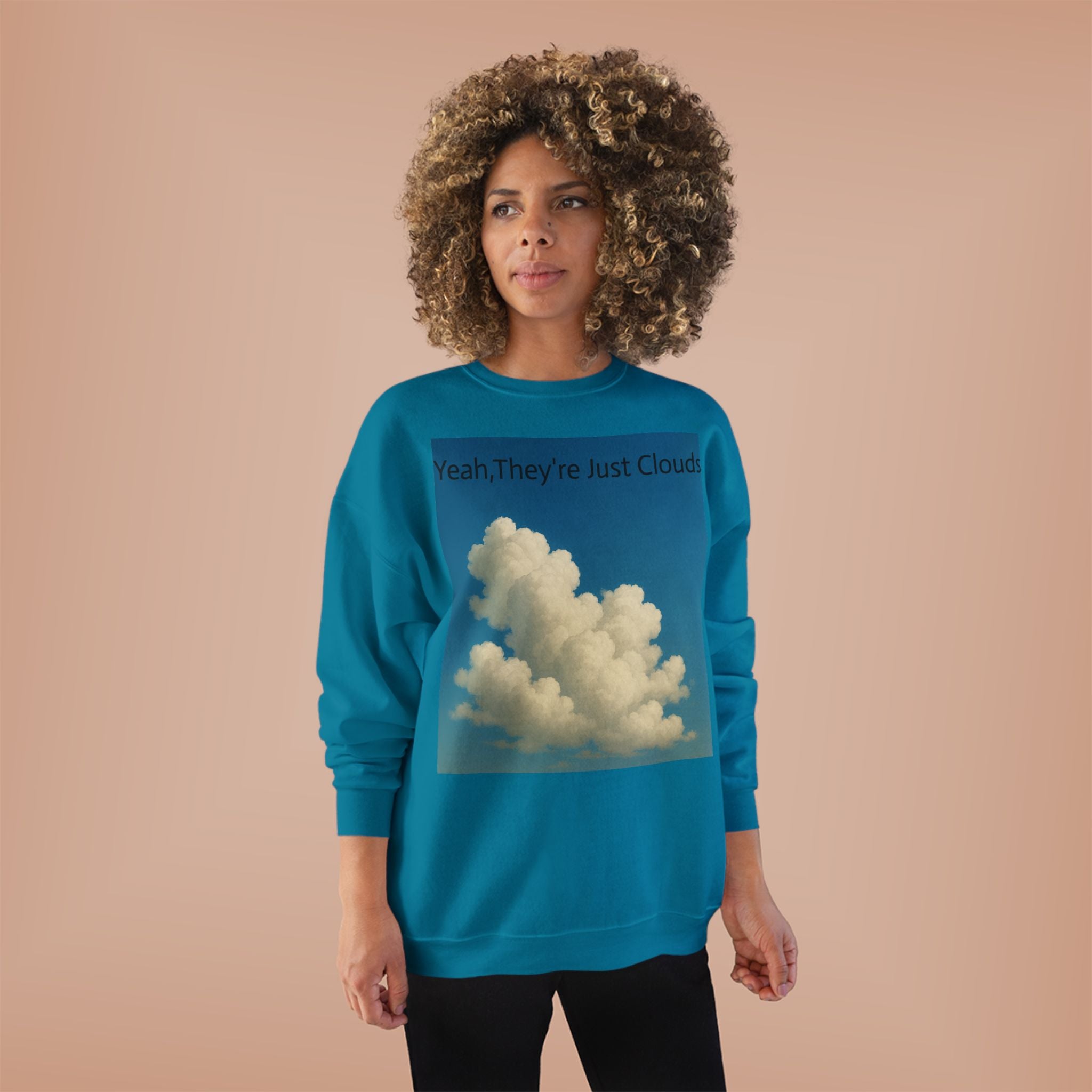 Crewneck Sweatshirt — “Yeay, They’re Just Clouds” Vintage Cloud Graphic