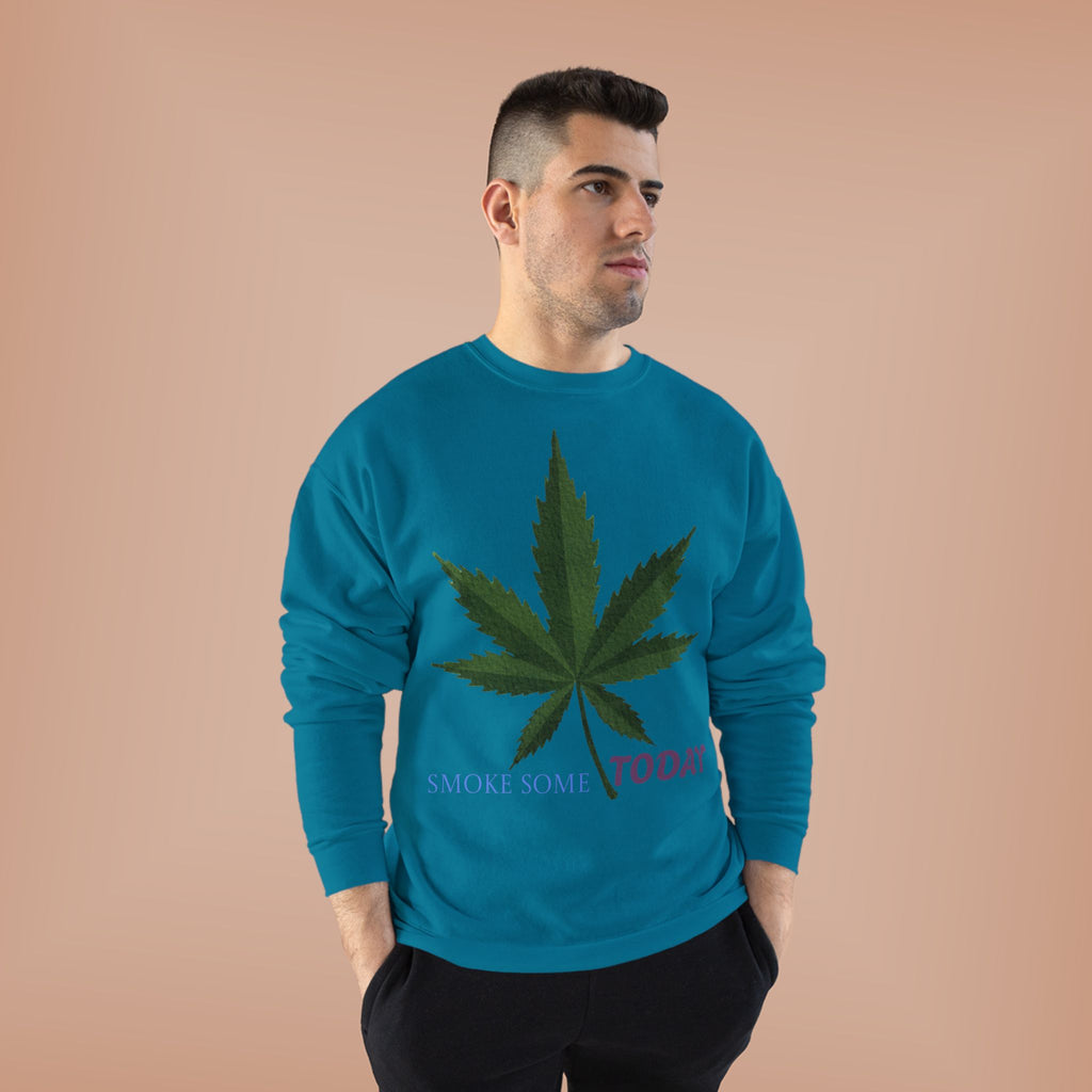 Cannabis Leaf Crewneck Sweatshirt — "Smoke Smart Today"