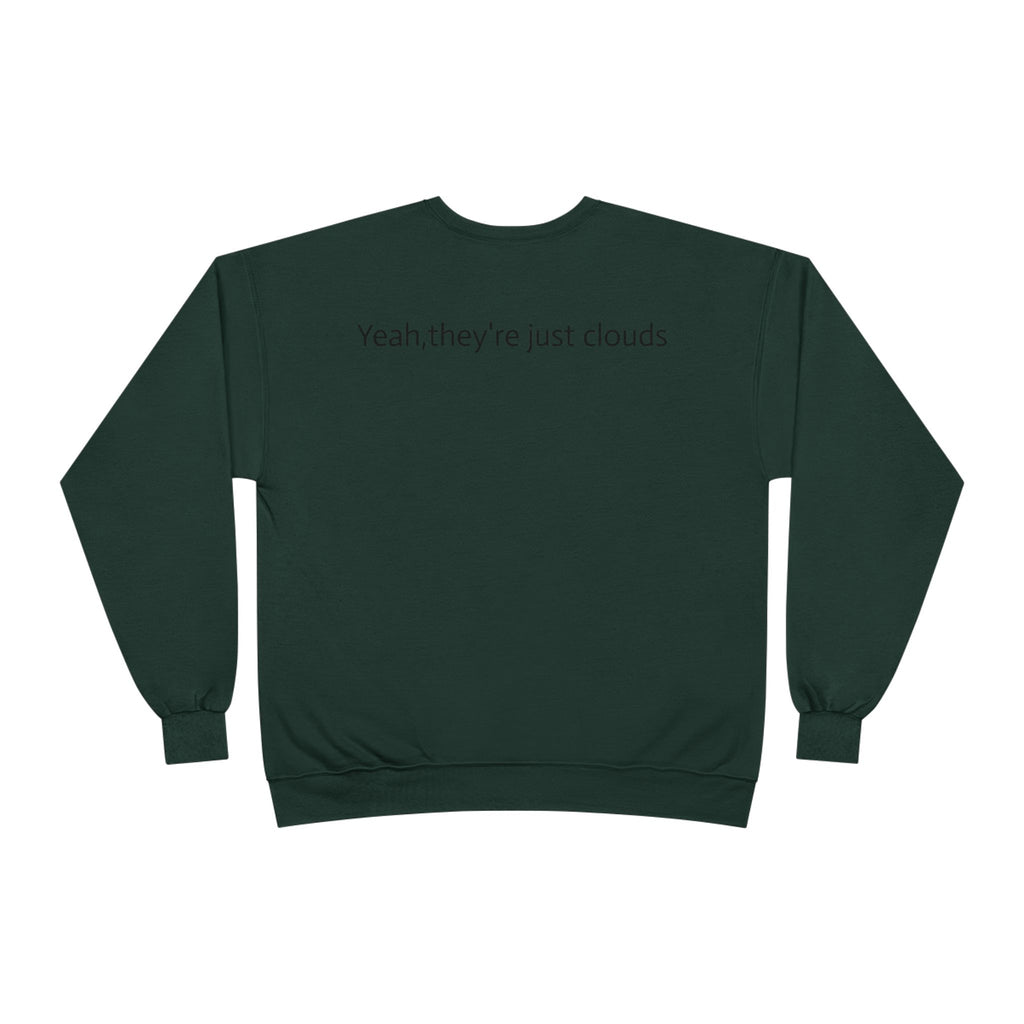 Crewneck Sweatshirt — “Yeay, They’re Just Clouds” Vintage Cloud Graphic