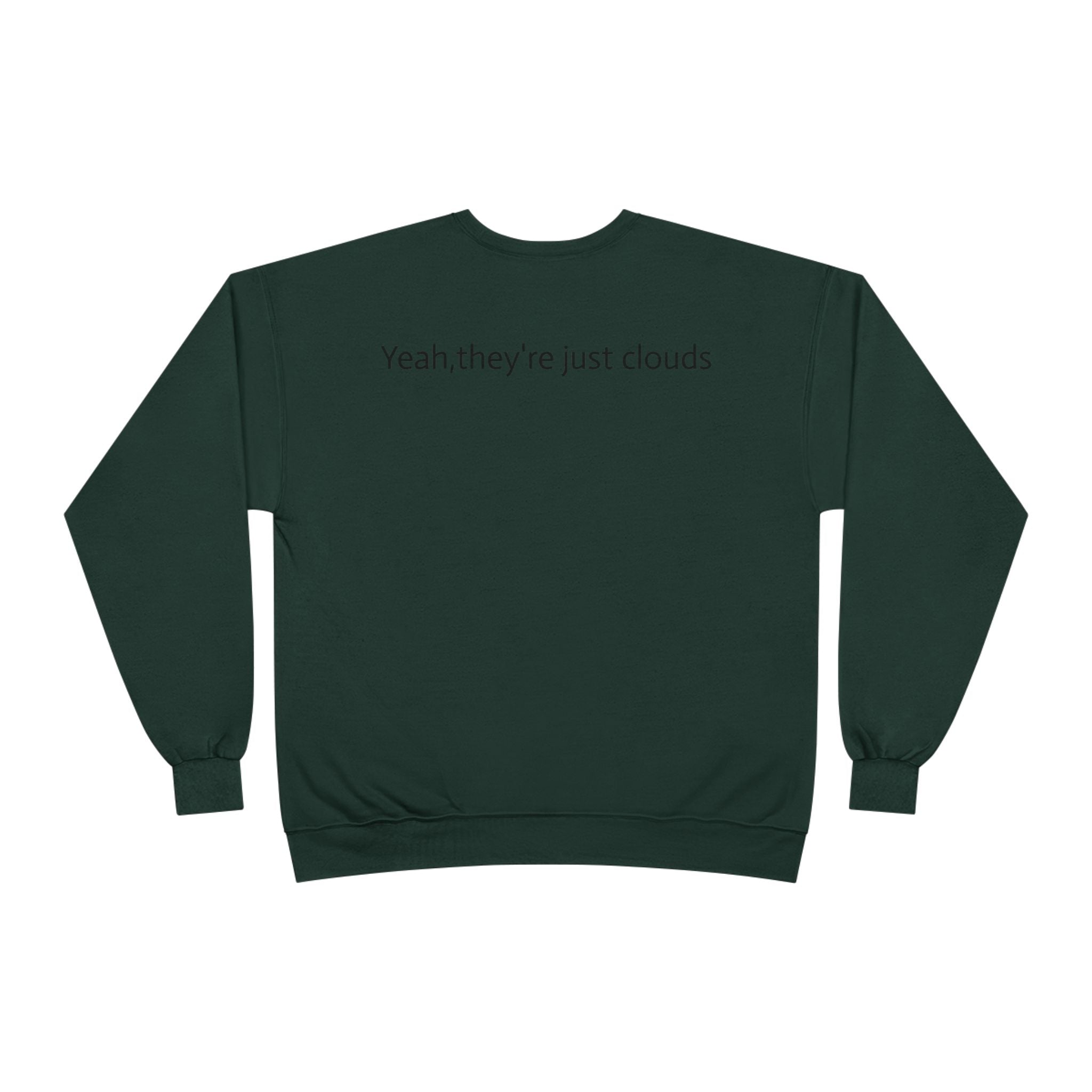Crewneck Sweatshirt — “Yeay, They’re Just Clouds” Vintage Cloud Graphic