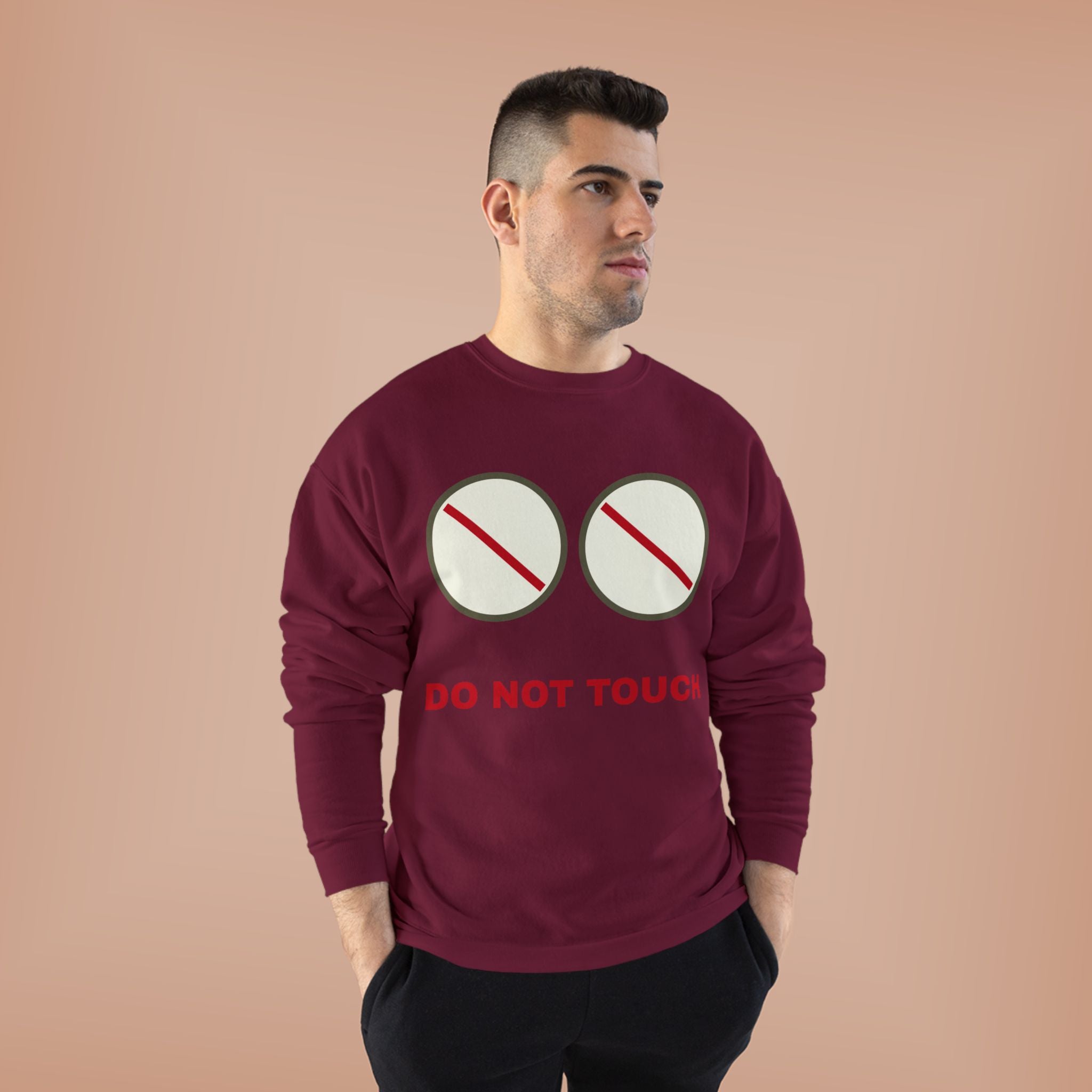 Do Not Touch Crewneck Sweatshirt — Funny Graphic "Do Not Touch" Chest Design