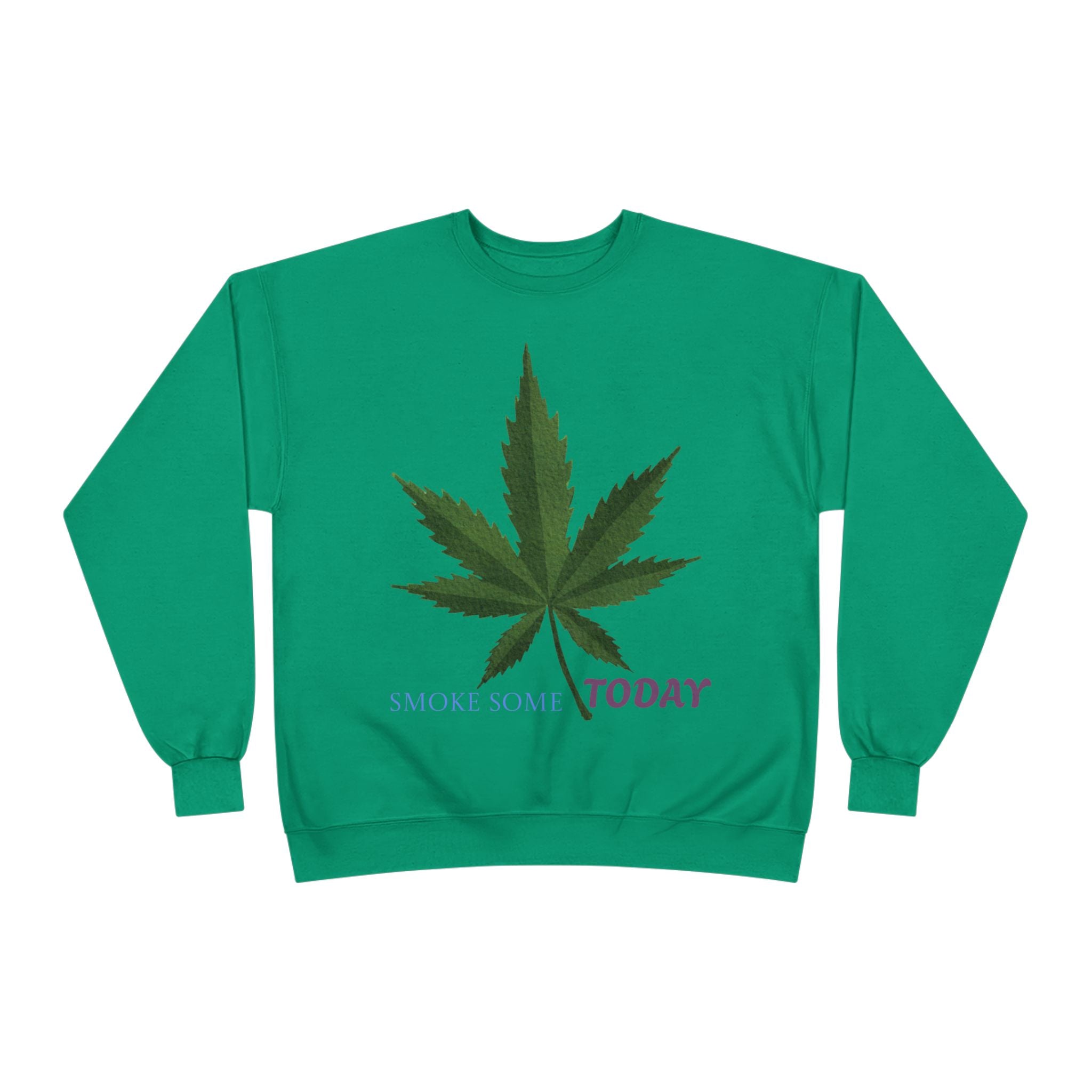Cannabis Leaf Crewneck Sweatshirt — "Smoke Smart Today"