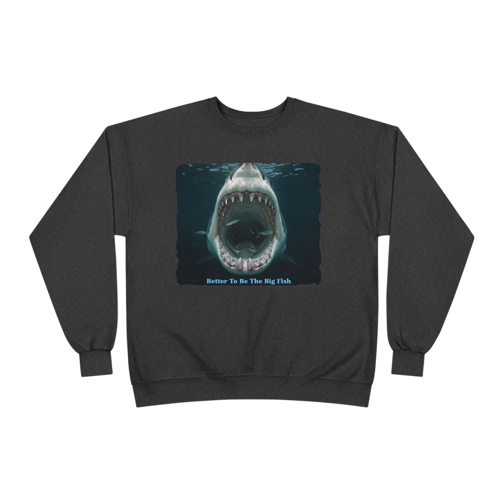 Shark Bite Crewneck Sweatshirt — 'Batter Up, Be The Big Fish' Graphic