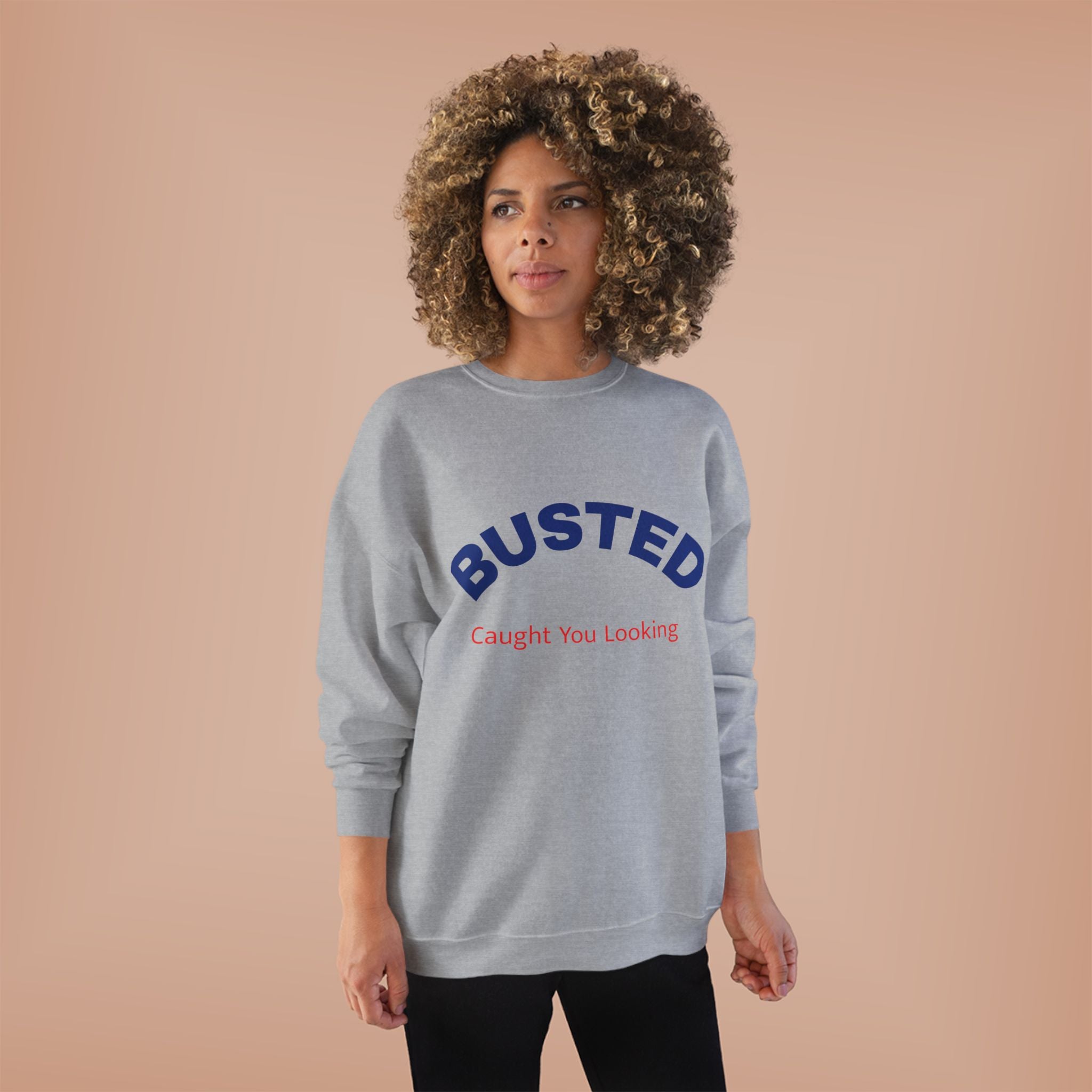 Busted “Caught You Looking” Crewneck Sweatshirt