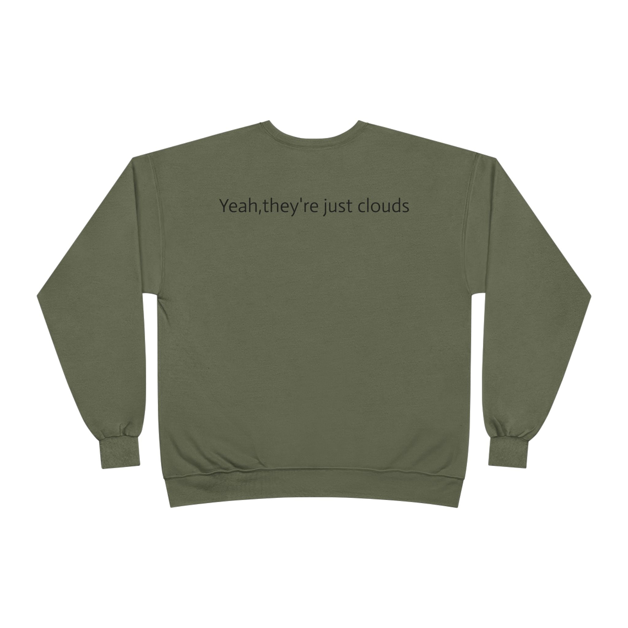 Crewneck Sweatshirt — “Yeay, They’re Just Clouds” Vintage Cloud Graphic