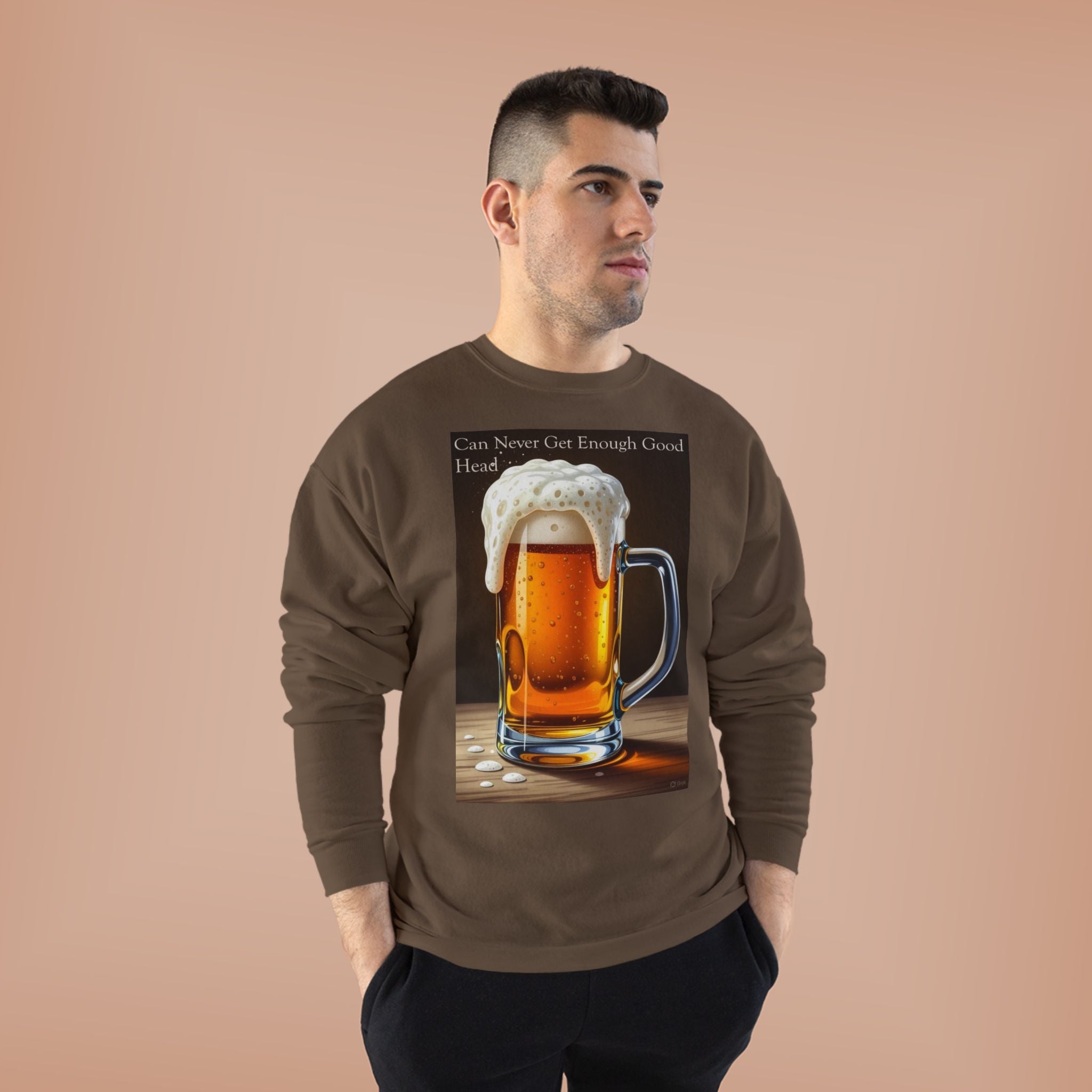 Beer Mug Crewneck Sweatshirt — "You Can Never Get Enough Good Beer" Graphic