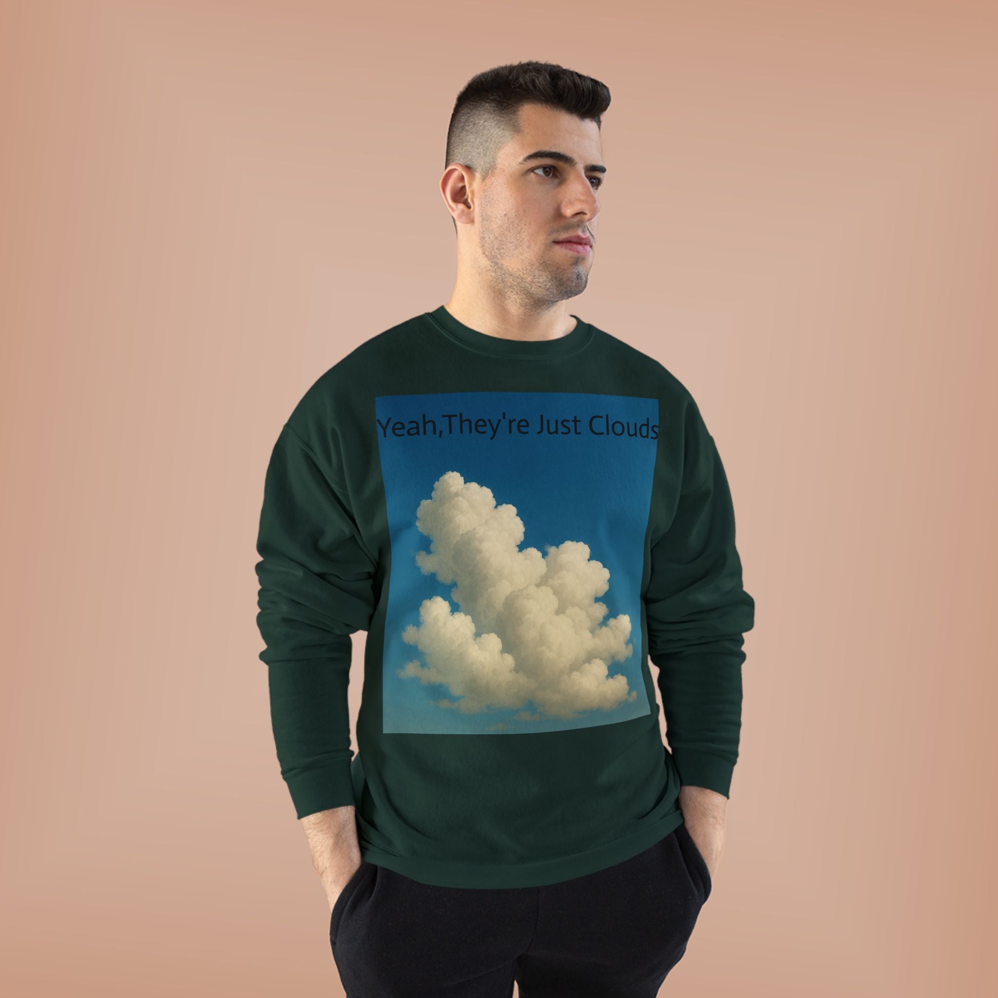 Crewneck Sweatshirt — “Yeay, They’re Just Clouds” Vintage Cloud Graphic