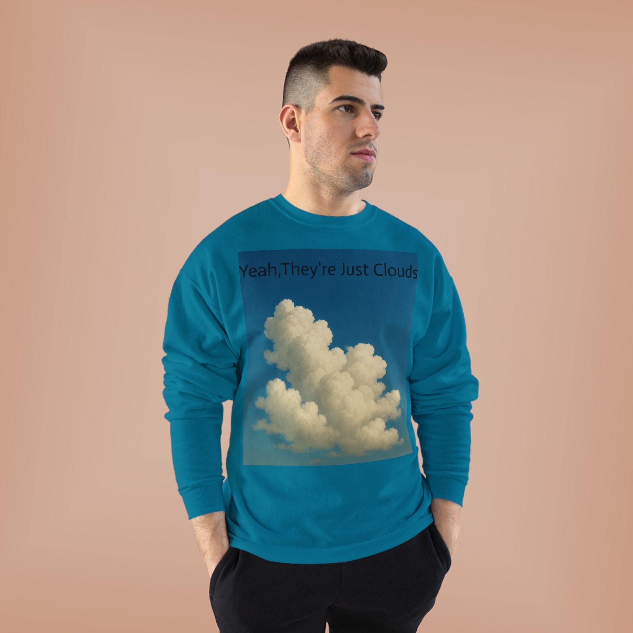 Crewneck Sweatshirt — “Yeay, They’re Just Clouds” Vintage Cloud Graphic