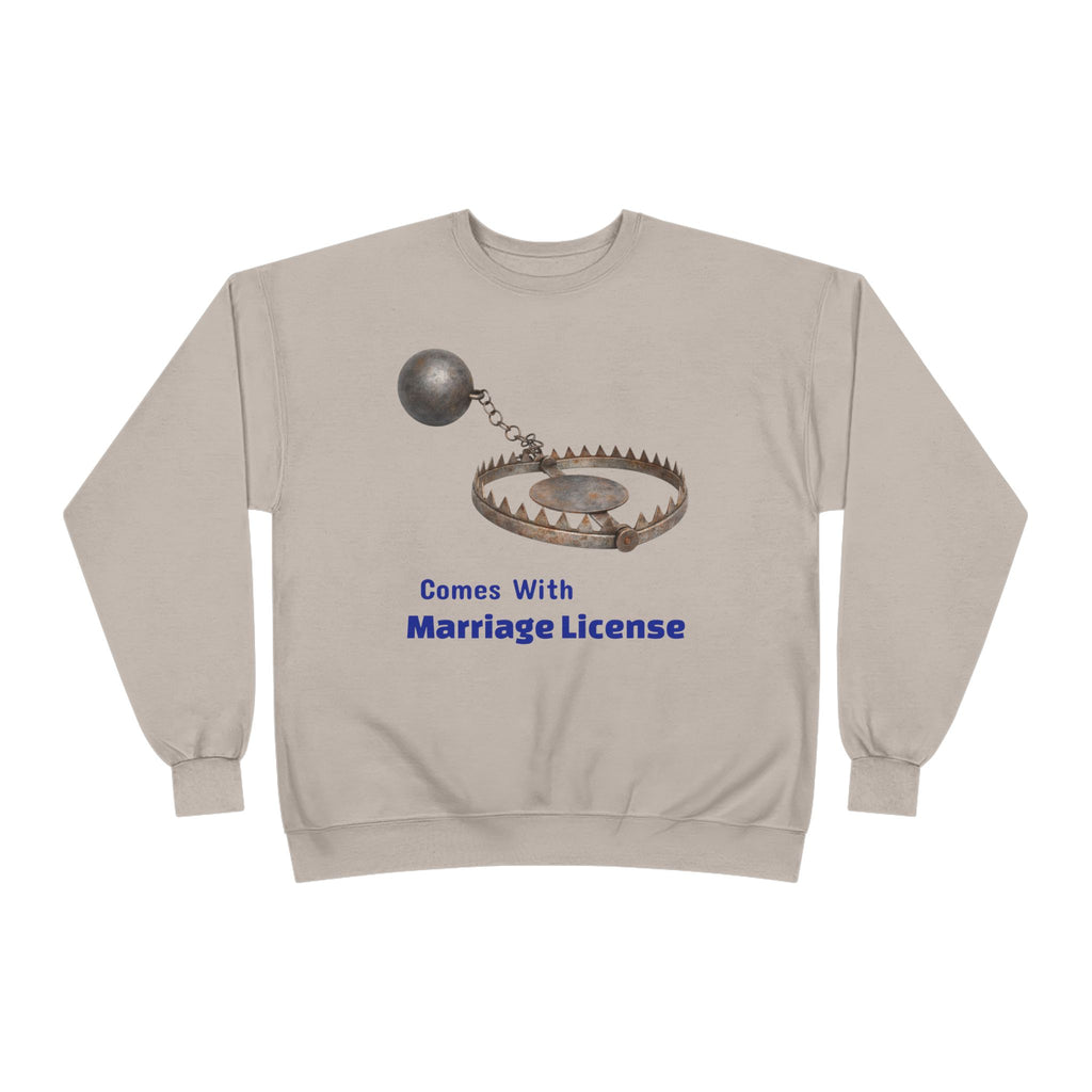Marriage License Trap Sweatshirt — Funny Bridal Shower Crewneck