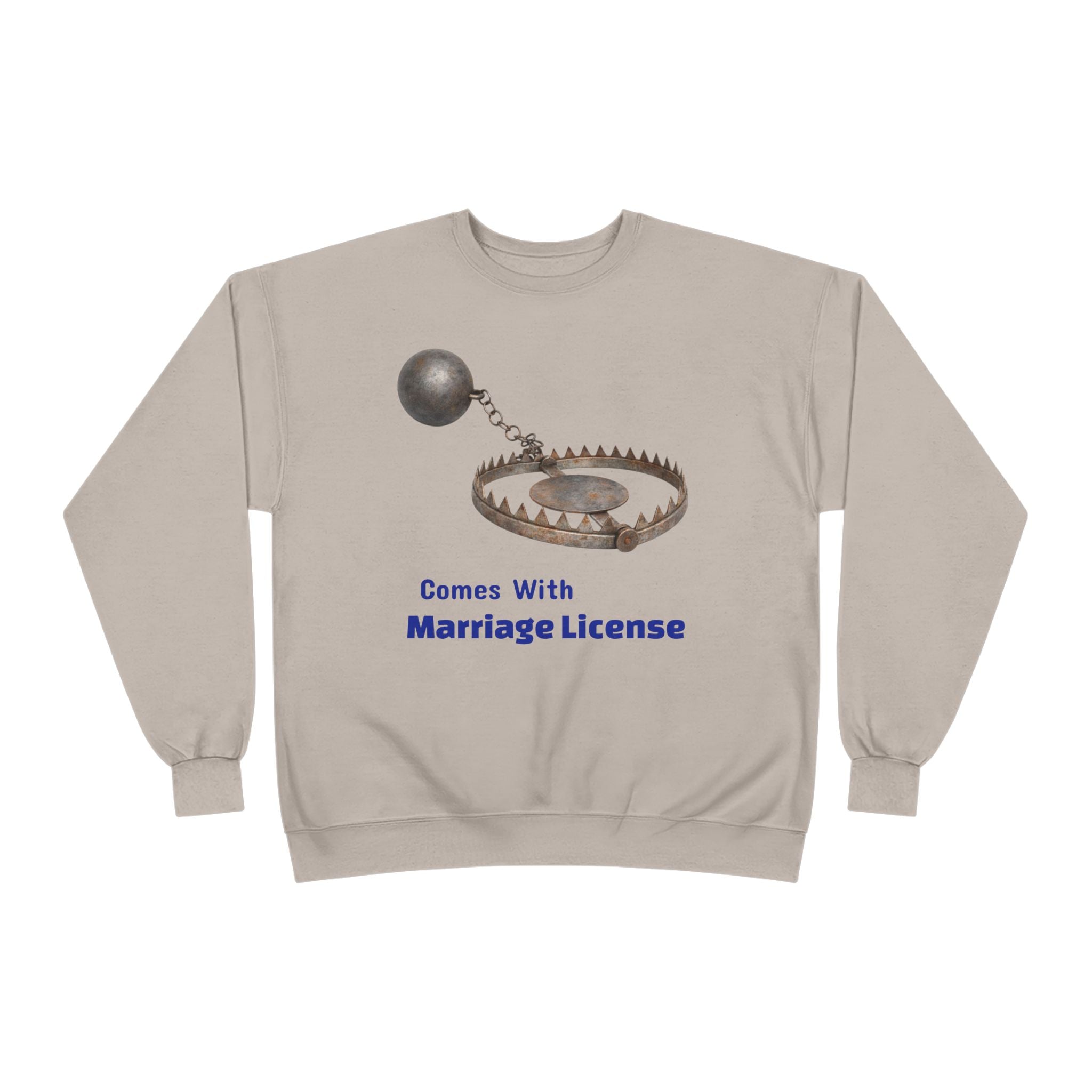 Marriage License Trap Sweatshirt — Funny Bridal Shower Crewneck