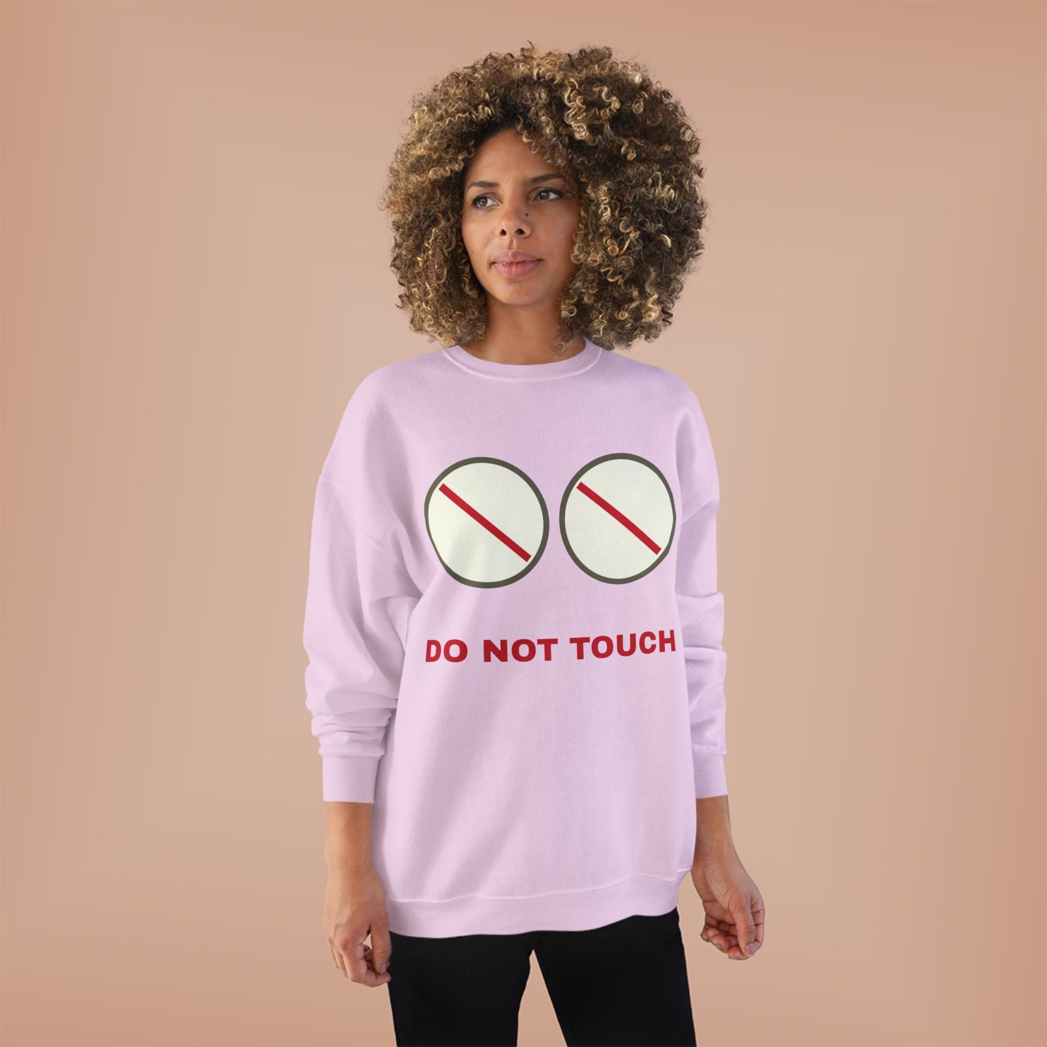 Do Not Touch Crewneck Sweatshirt — Funny Graphic "Do Not Touch" Chest Design