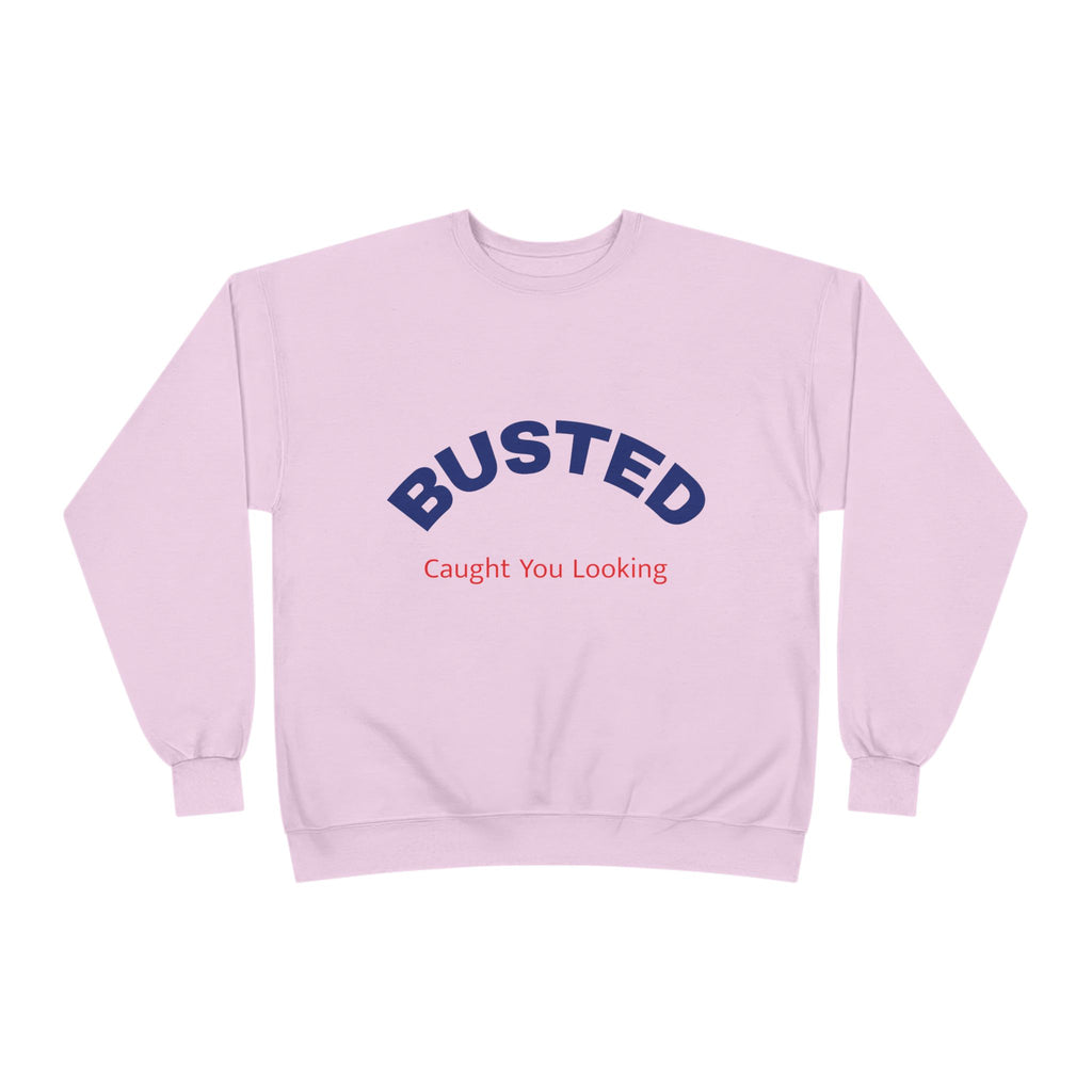 Busted “Caught You Looking” Crewneck Sweatshirt