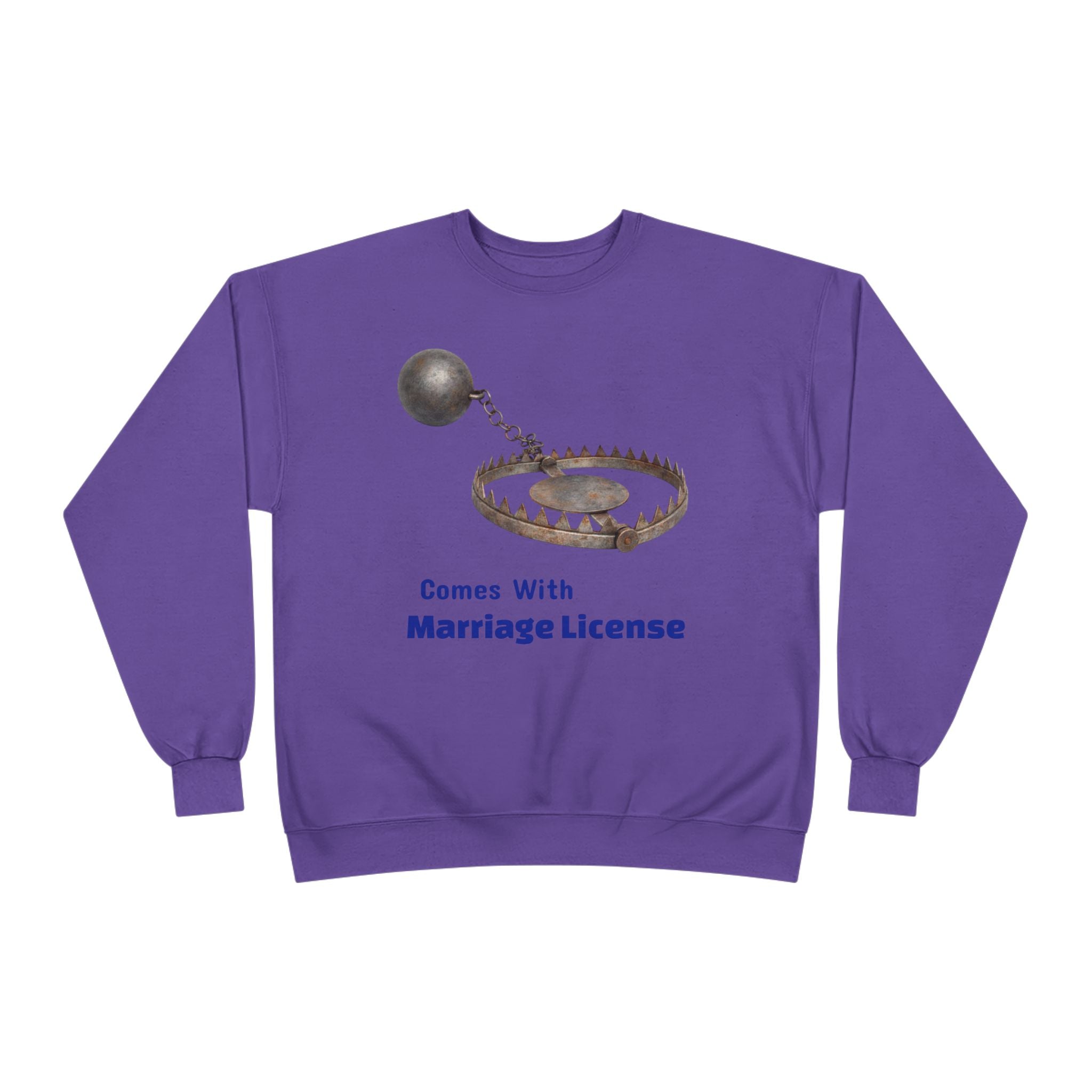 Marriage License Trap Sweatshirt — Funny Bridal Shower Crewneck