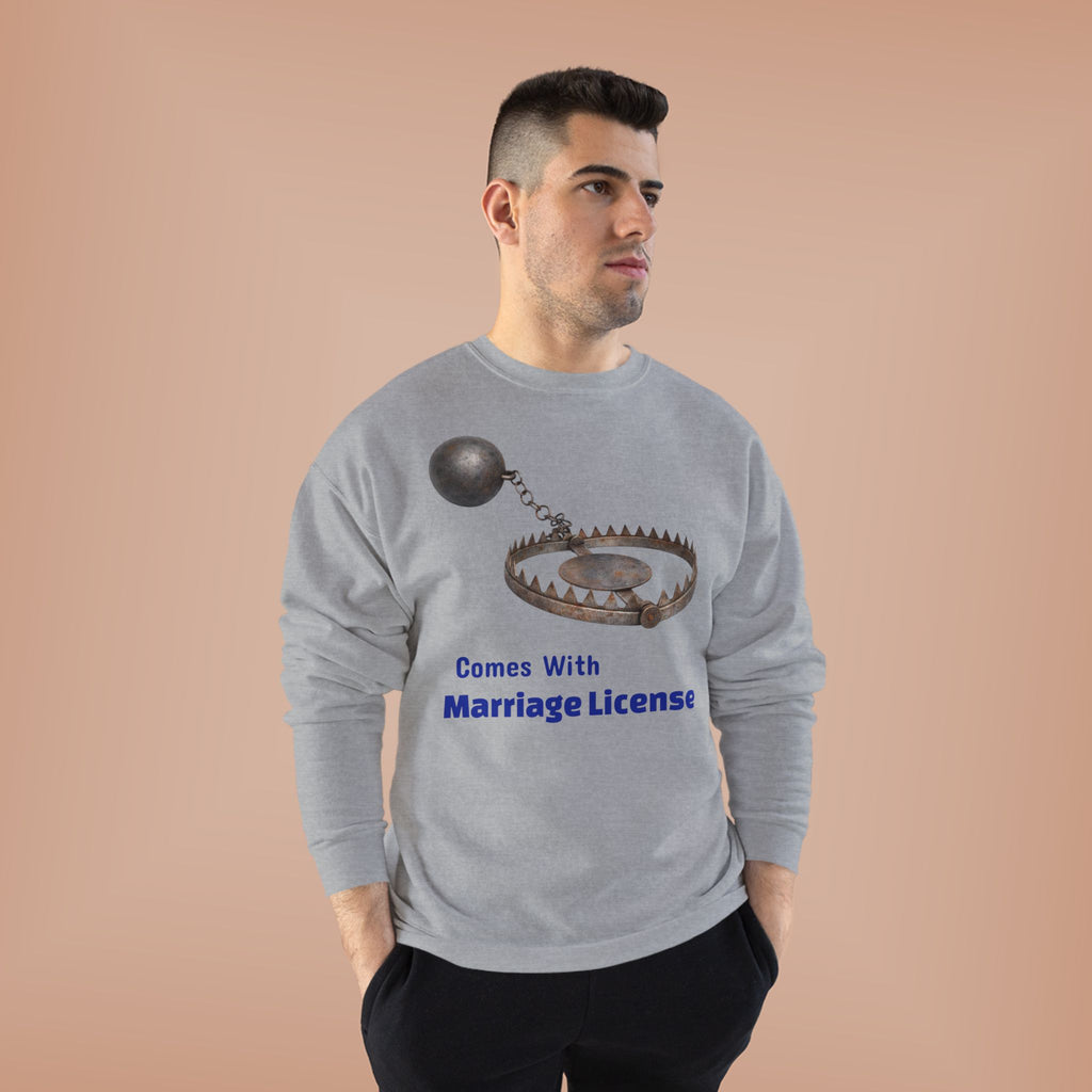 Marriage License Trap Sweatshirt — Funny Bridal Shower Crewneck