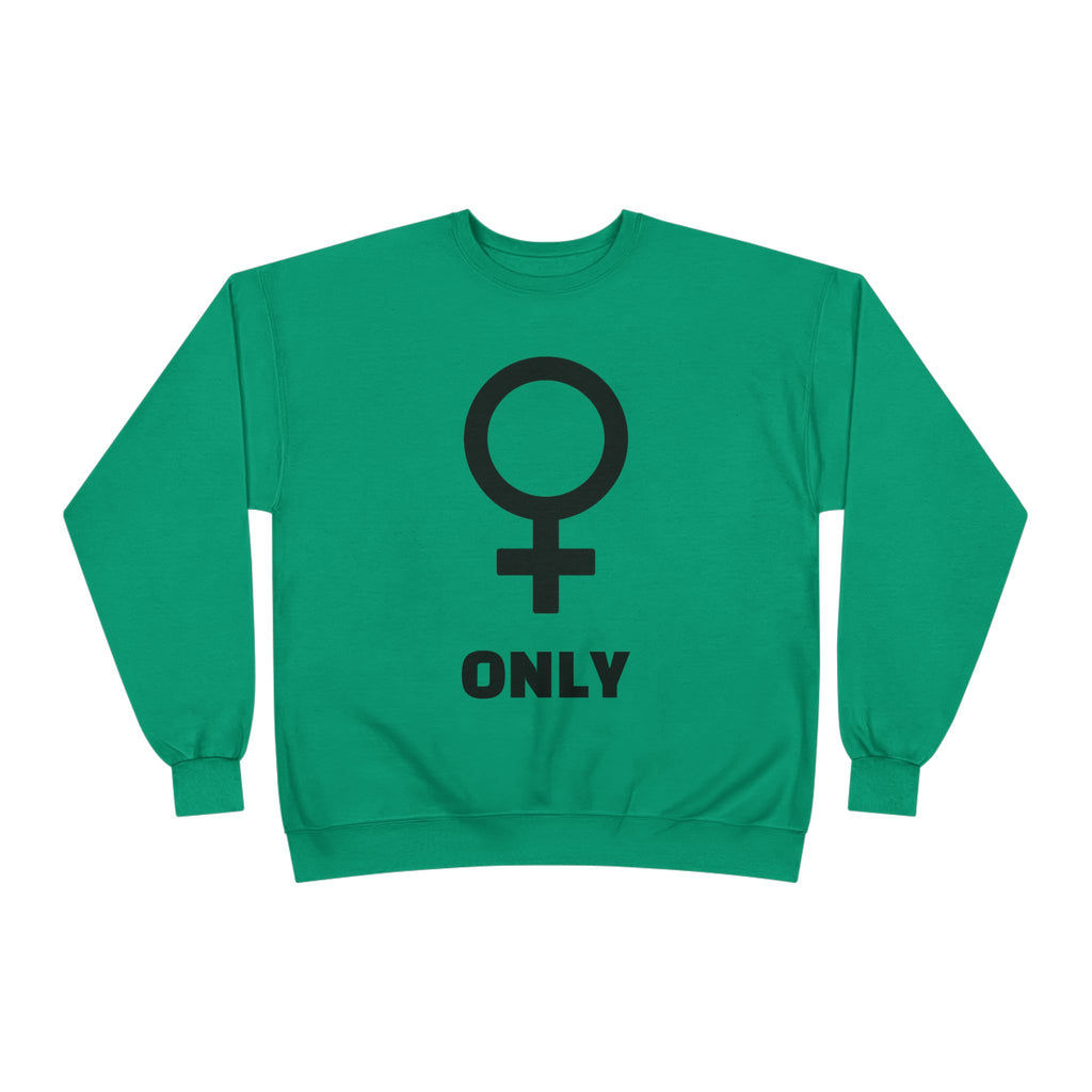 Venus Symbol “Only” Crewneck Sweatshirt — Feminist Statement Pullover
