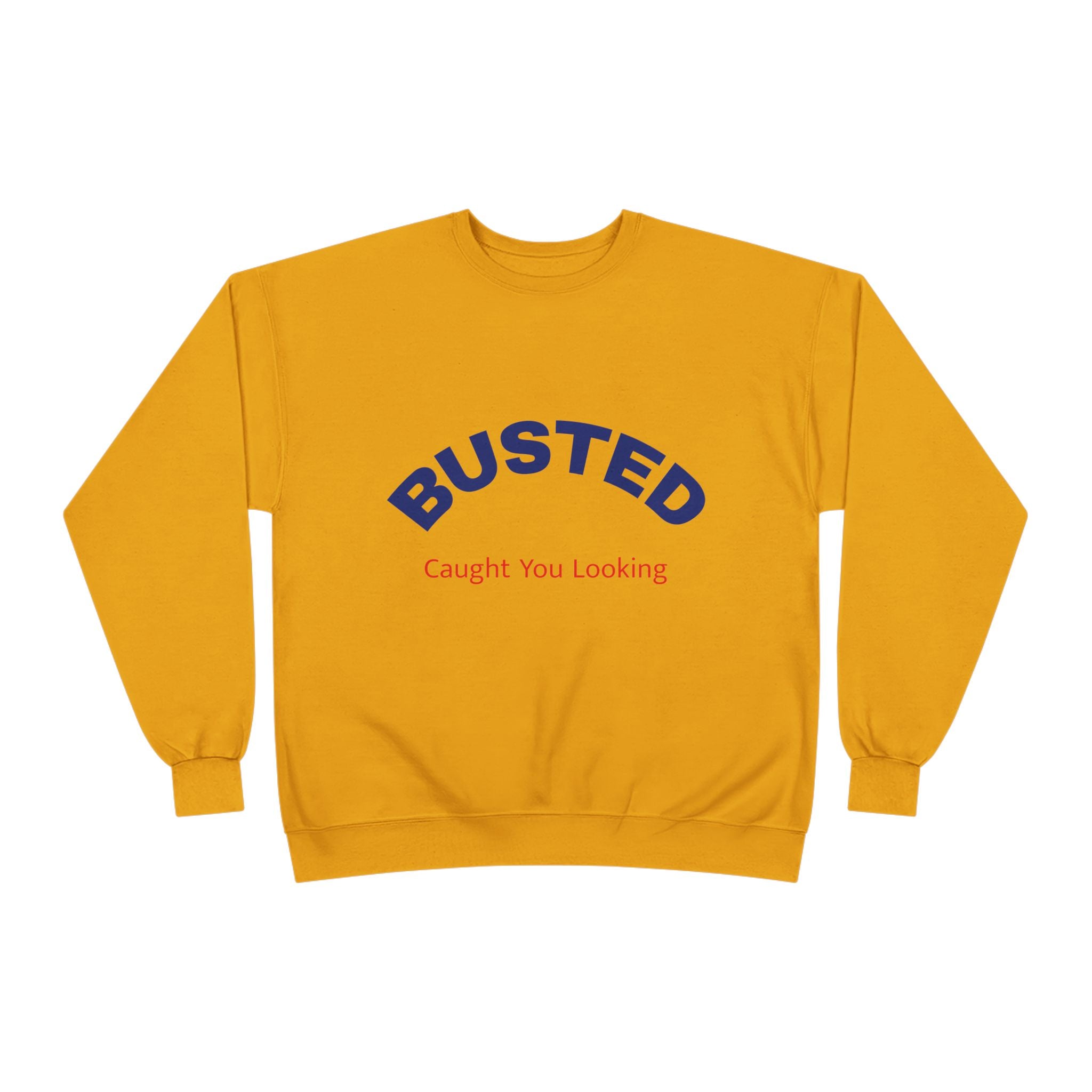 Busted “Caught You Looking” Crewneck Sweatshirt