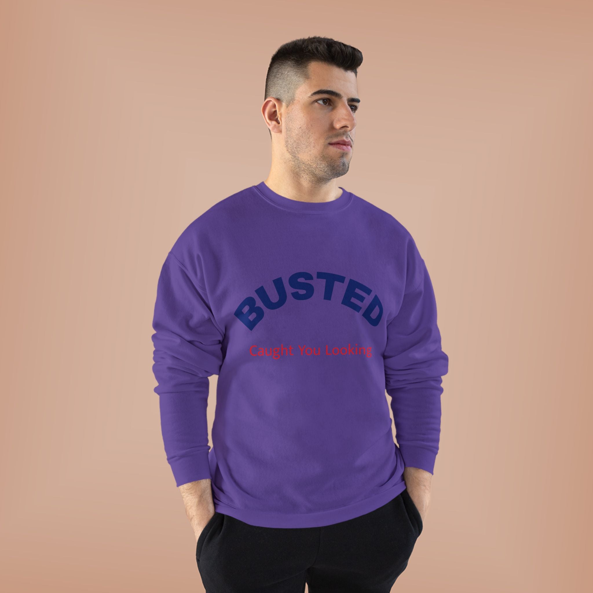 Busted “Caught You Looking” Crewneck Sweatshirt