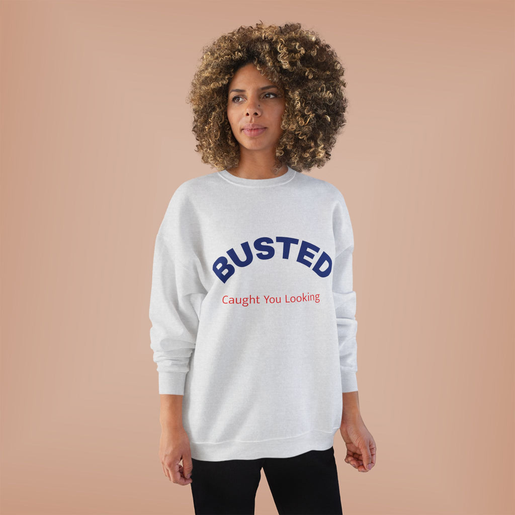 Busted “Caught You Looking” Crewneck Sweatshirt