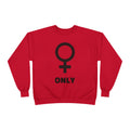 Venus Symbol “Only” Crewneck Sweatshirt — Feminist Statement Pullover
