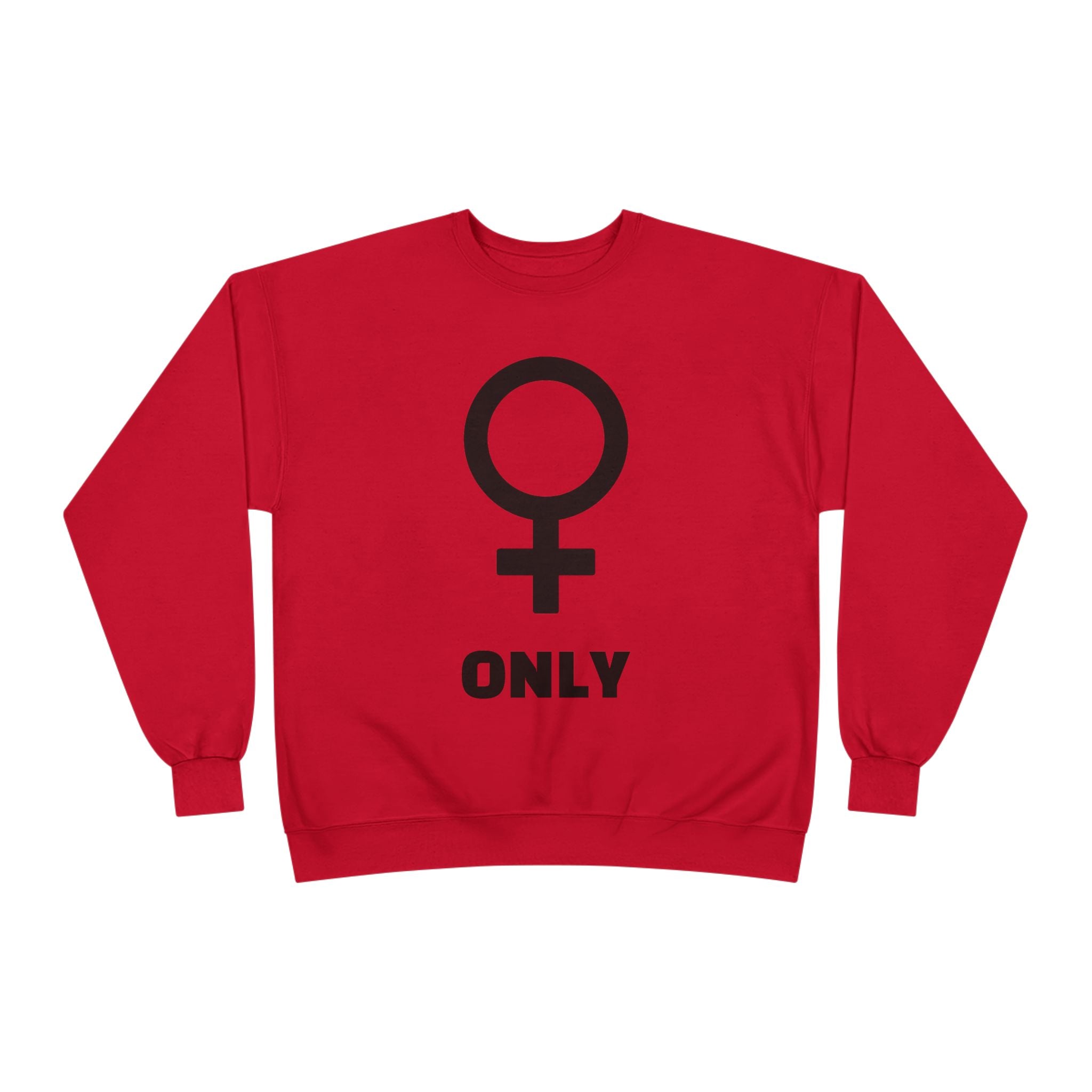Venus Symbol “Only” Crewneck Sweatshirt — Feminist Statement Pullover