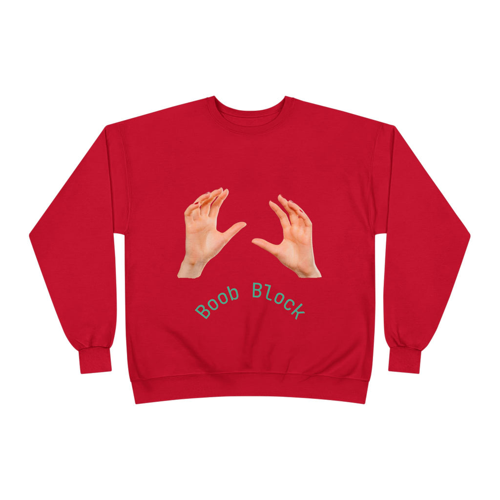 Crewneck Sweatshirt — "Boob Block" Hands Graphic Pullover