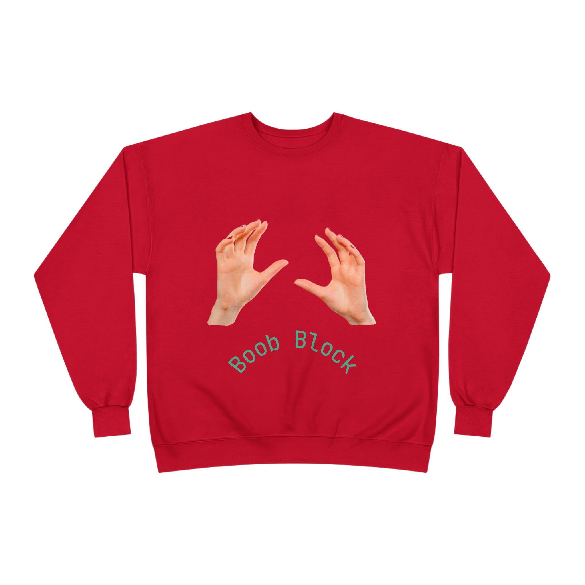 Crewneck Sweatshirt — "Boob Block" Hands Graphic Pullover