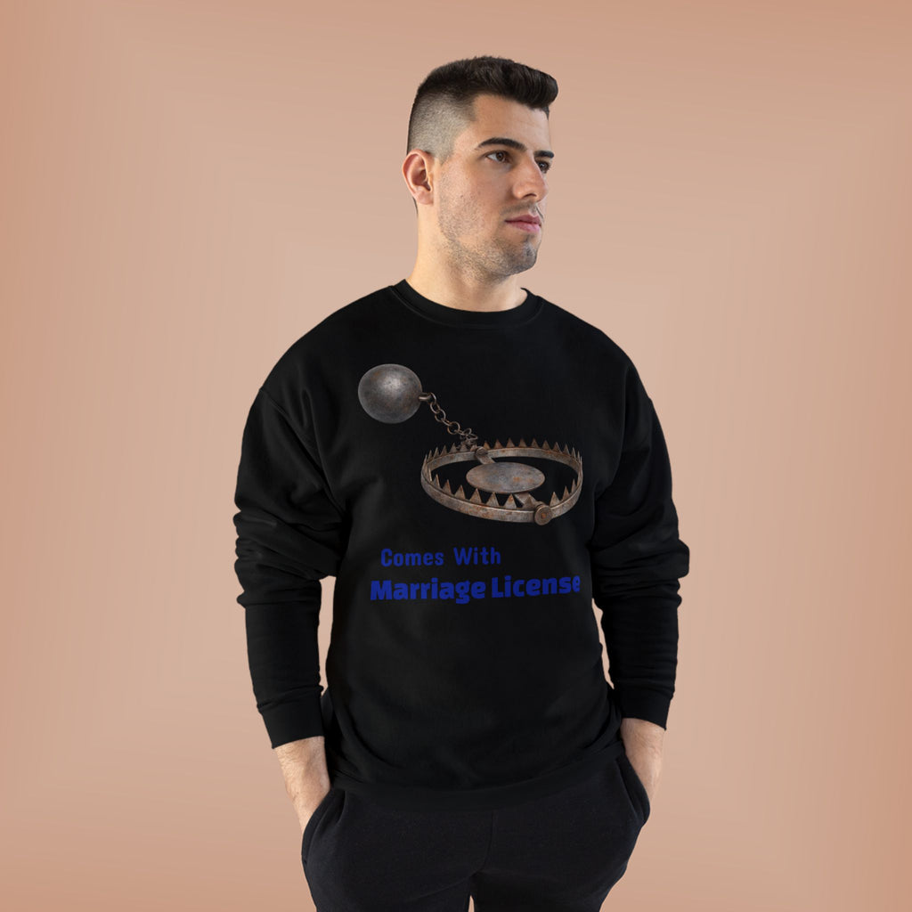 Marriage License Trap Sweatshirt — Funny Bridal Shower Crewneck