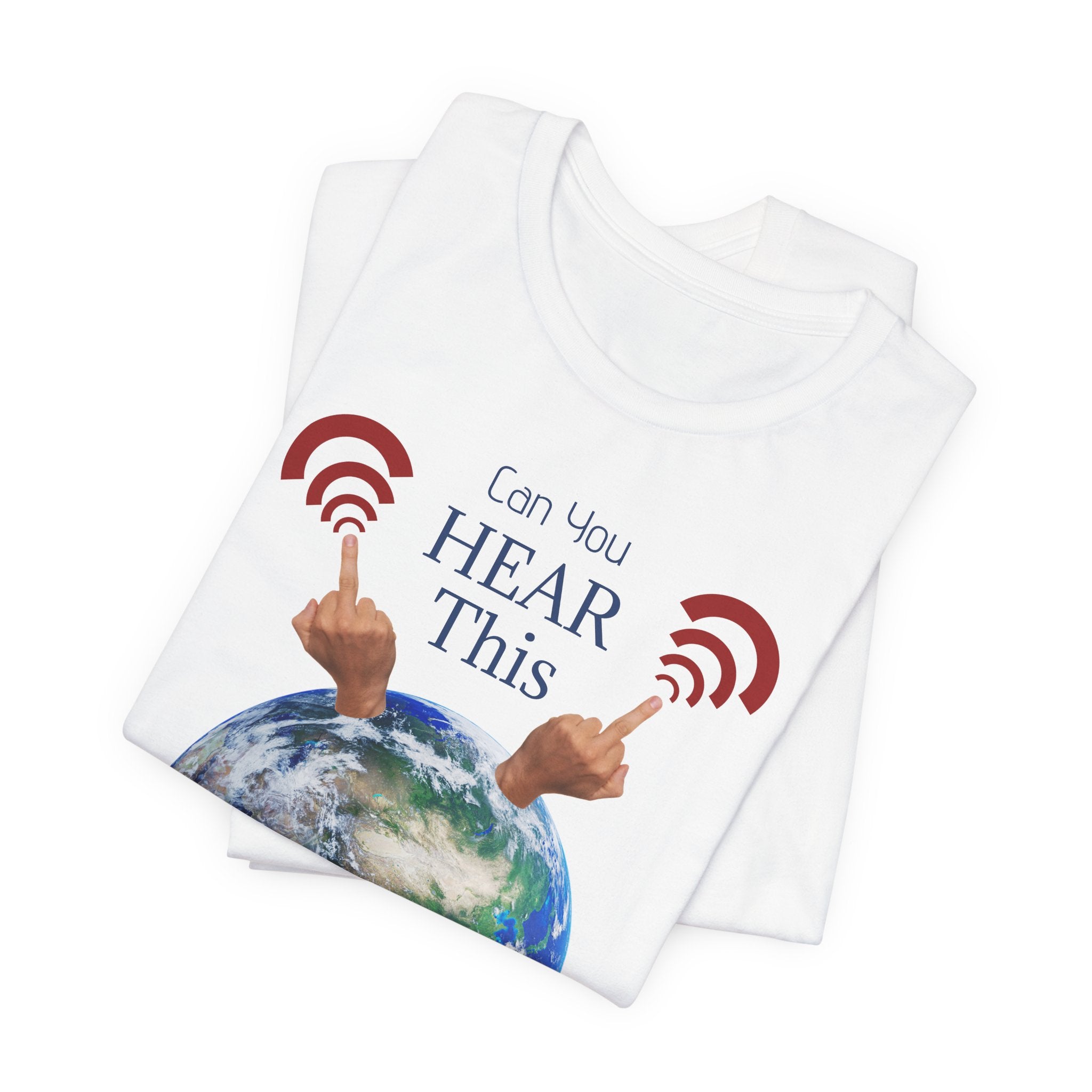 UFOs Tee — "Can't You Hear This?" Earth Graphic Alien Humor T-Shirt