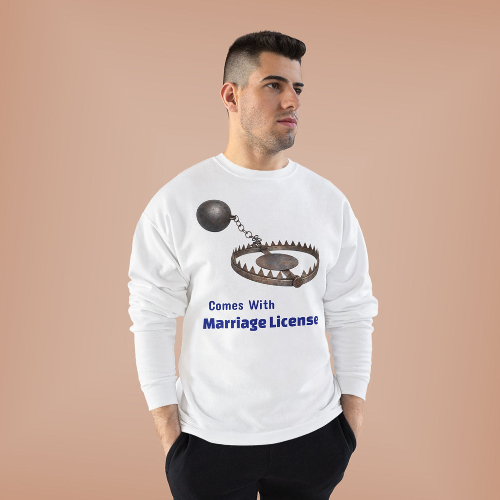 Marriage License Trap Sweatshirt — Funny Bridal Shower Crewneck