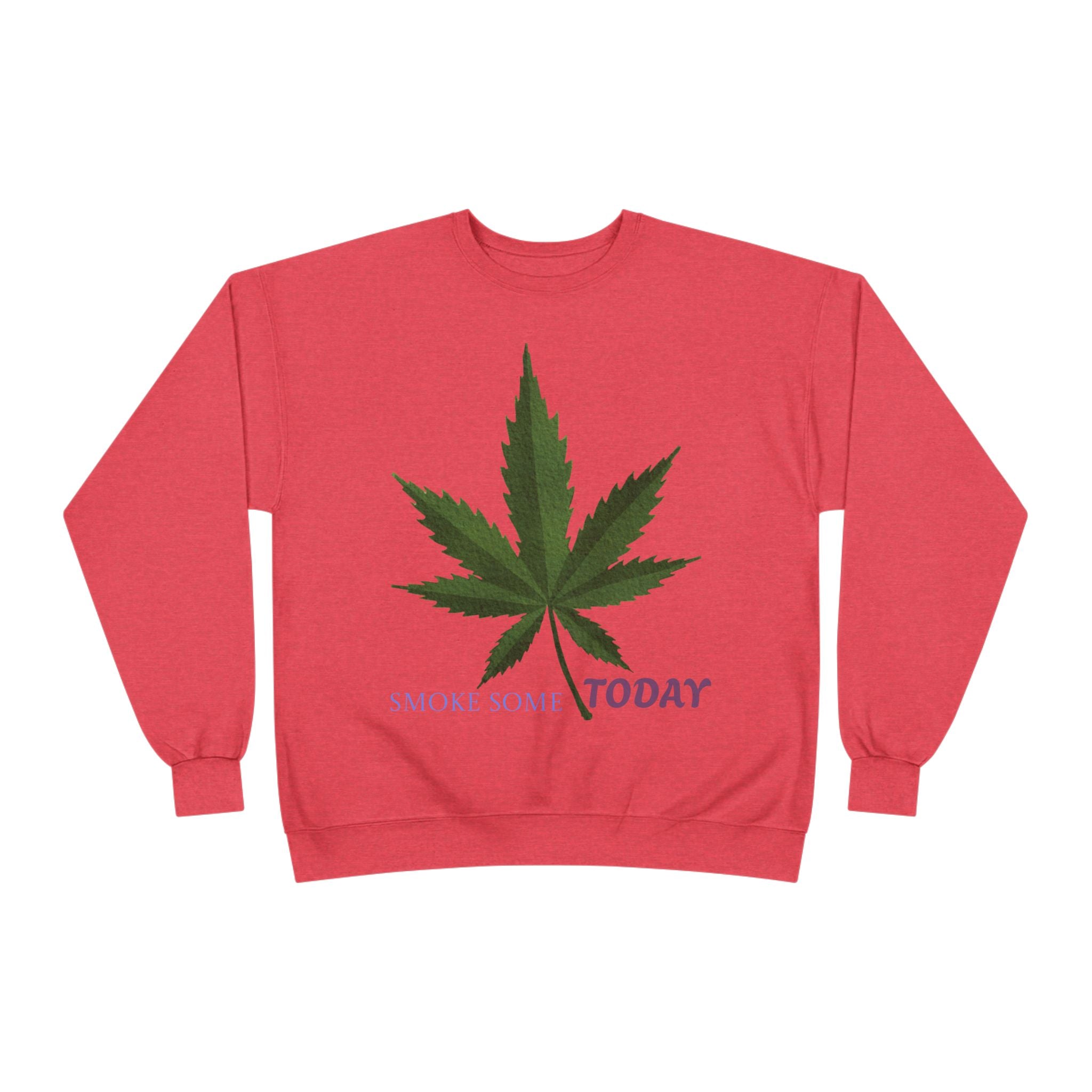 Cannabis Leaf Crewneck Sweatshirt — "Smoke Smart Today"