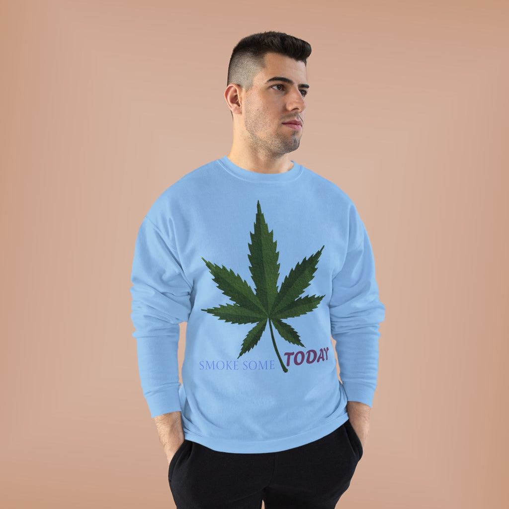 Cannabis Leaf Crewneck Sweatshirt — "Smoke Smart Today"