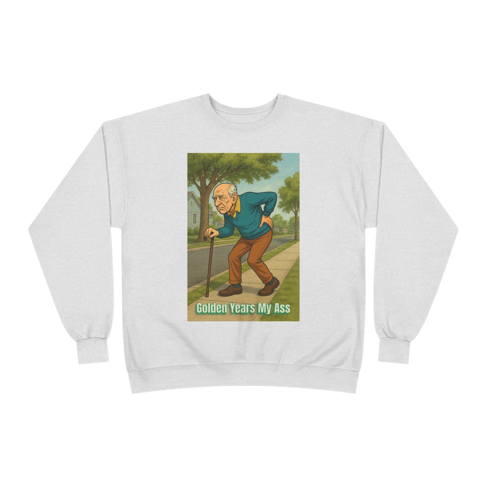 Sweatshirt — Vintage Cartoon 'Golden Years My Ass' Funny Senior Humor Crewneck