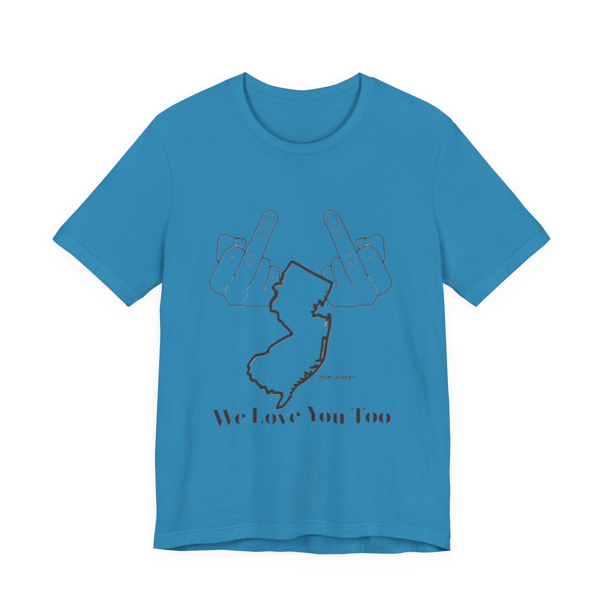 T-Shirt - 'We Love You Too' New Jersey Middle Finger Outline Graphic Tee