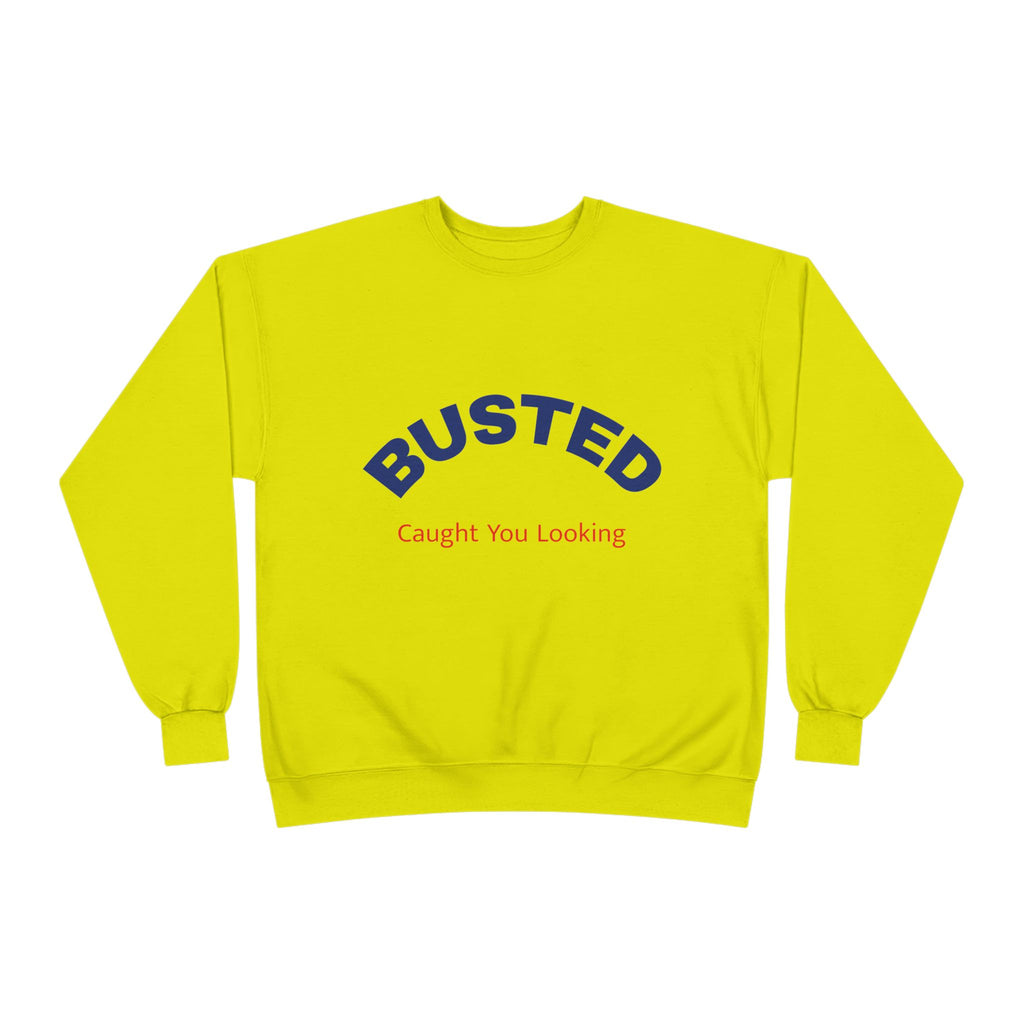 Busted “Caught You Looking” Crewneck Sweatshirt