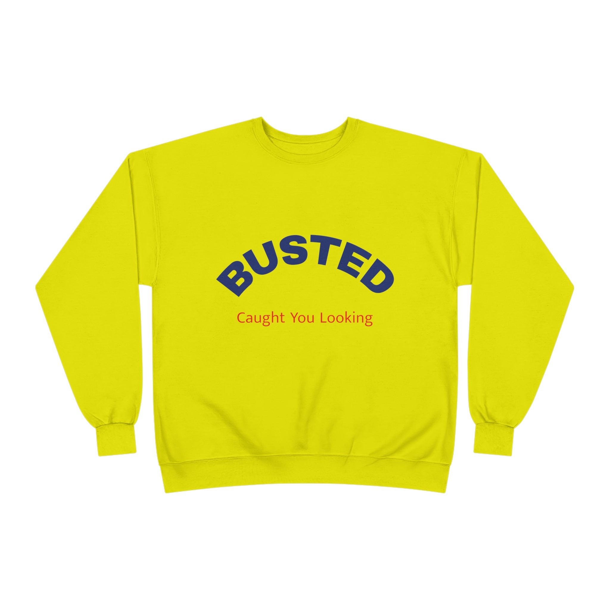 Busted “Caught You Looking” Crewneck Sweatshirt