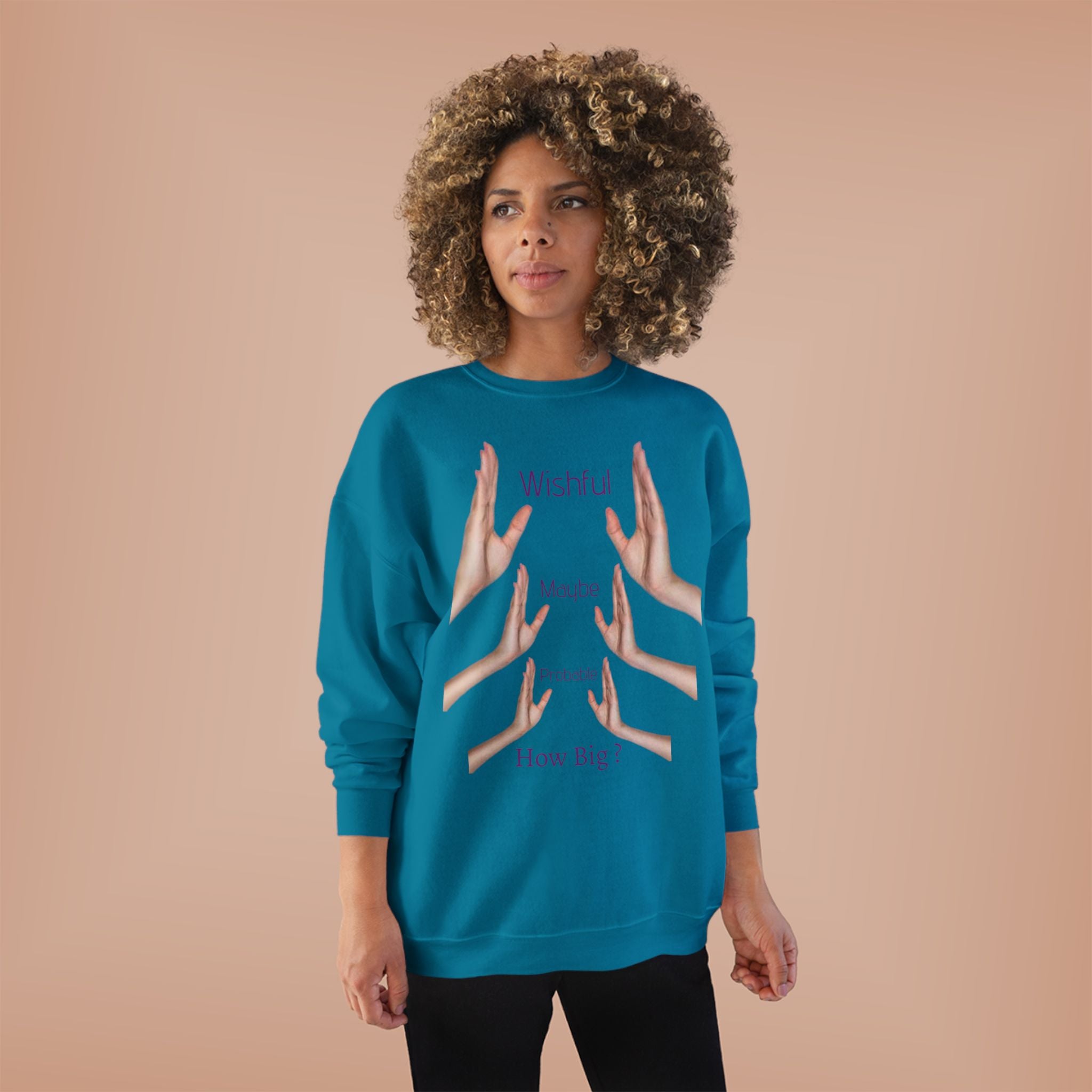 Crewneck Sweatshirt — 'Wishful' Hand Gesture Graphic Tee ("Wishful, More, Please, How Big?")