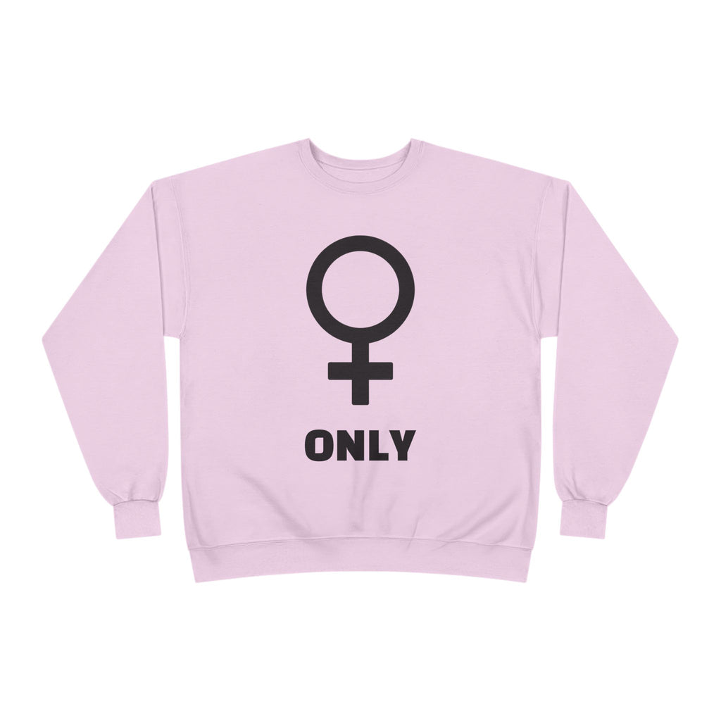 Venus Symbol “Only” Crewneck Sweatshirt — Feminist Statement Pullover