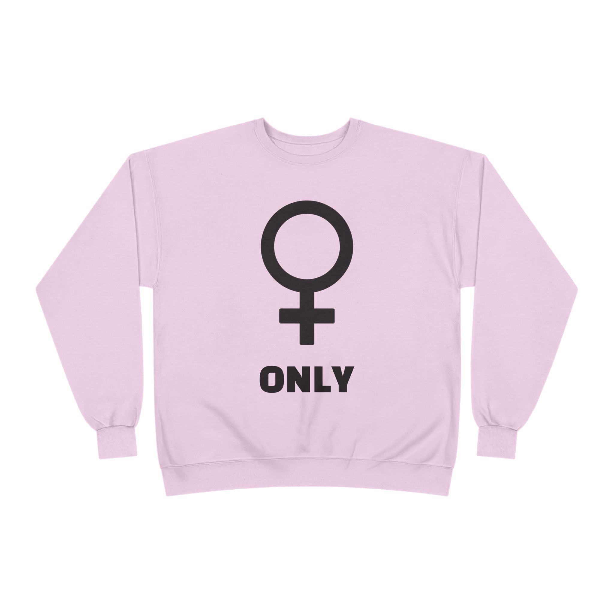 Venus Symbol “Only” Crewneck Sweatshirt — Feminist Statement Pullover