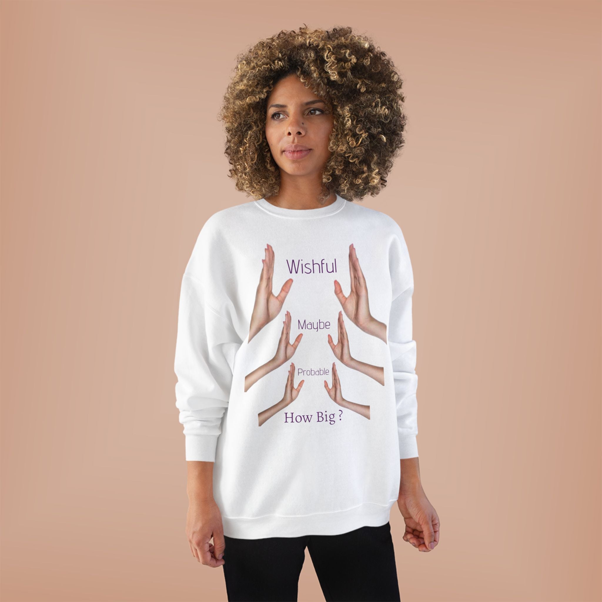Crewneck Sweatshirt — 'Wishful' Hand Gesture Graphic Tee ("Wishful, More, Please, How Big?")