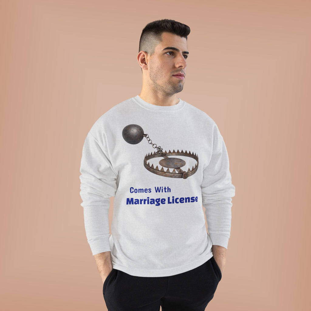 Marriage License Trap Sweatshirt — Funny Bridal Shower Crewneck