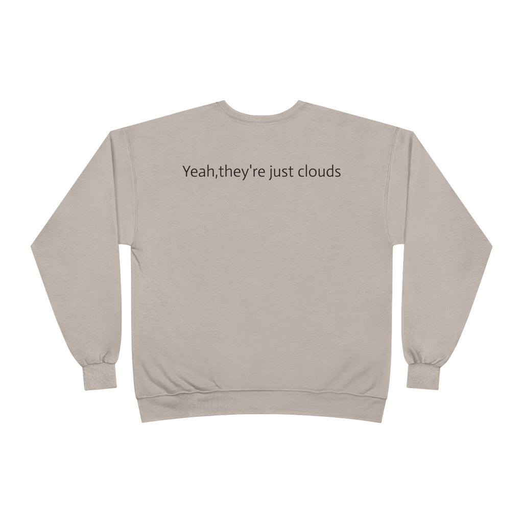 Crewneck Sweatshirt — “Yeay, They’re Just Clouds” Vintage Cloud Graphic