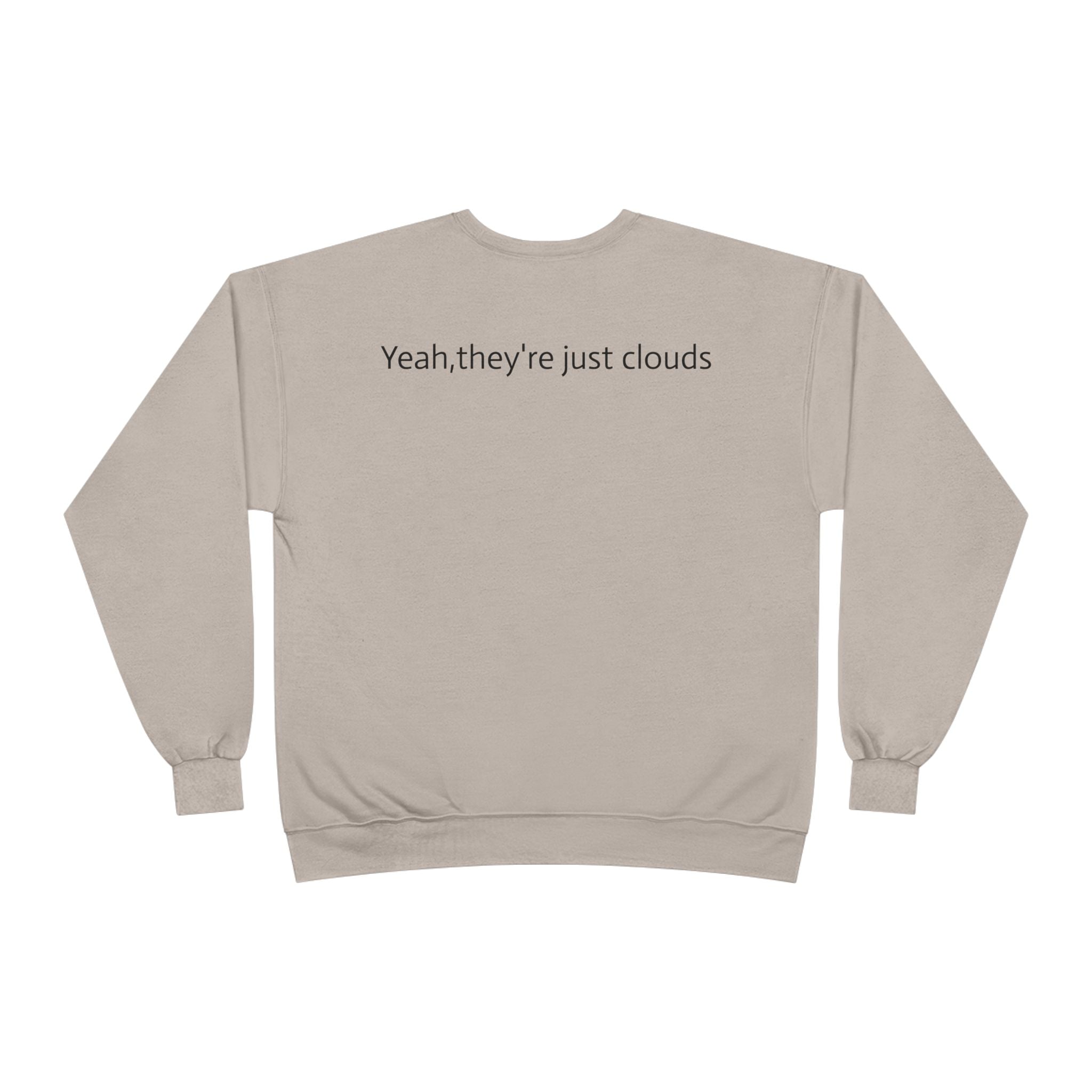 Crewneck Sweatshirt — “Yeay, They’re Just Clouds” Vintage Cloud Graphic