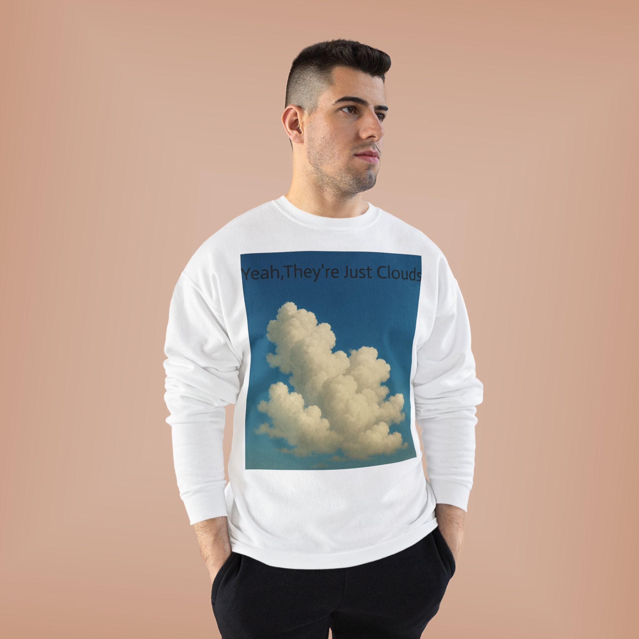 Crewneck Sweatshirt — “Yeay, They’re Just Clouds” Vintage Cloud Graphic
