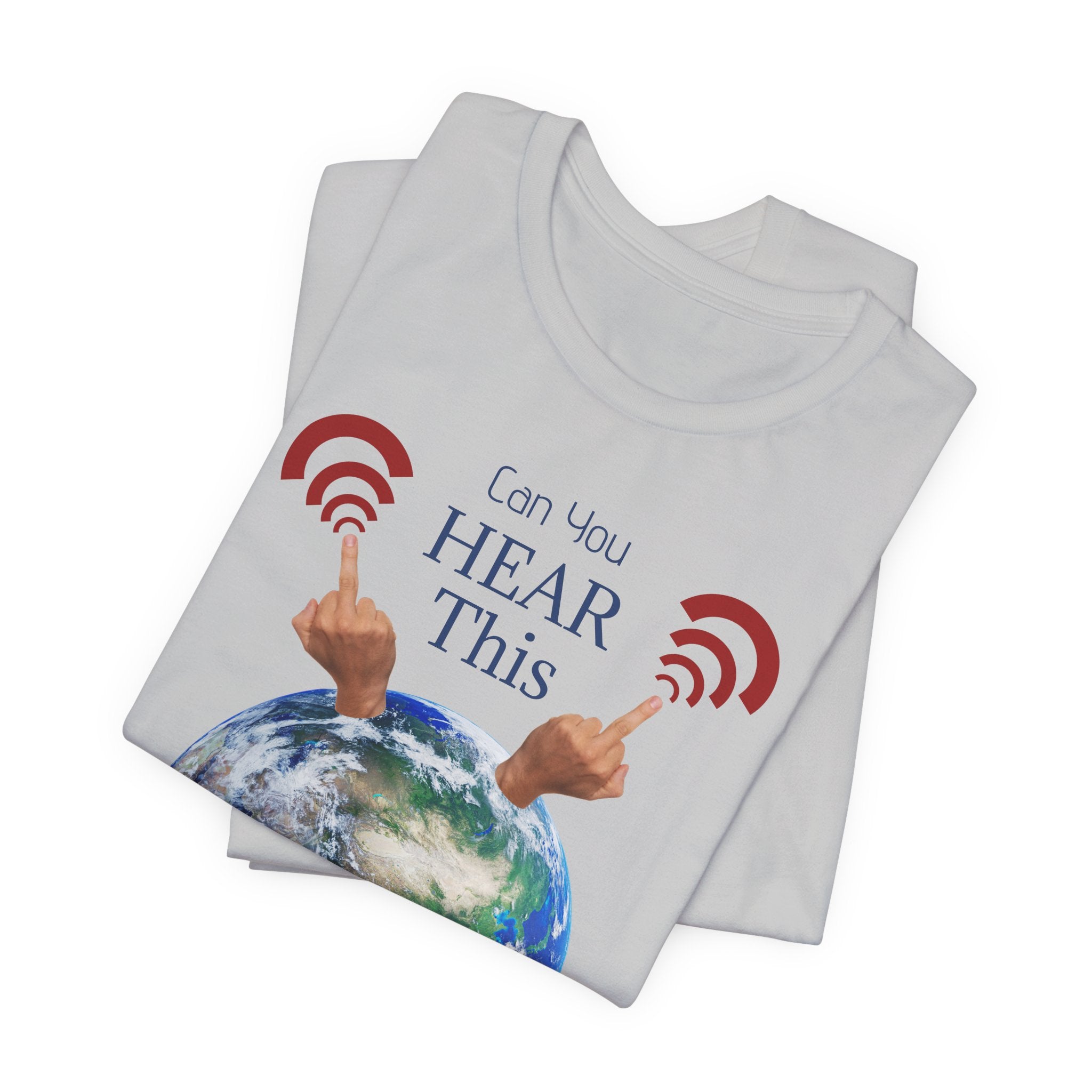 UFOs Tee — "Can't You Hear This?" Earth Graphic Alien Humor T-Shirt