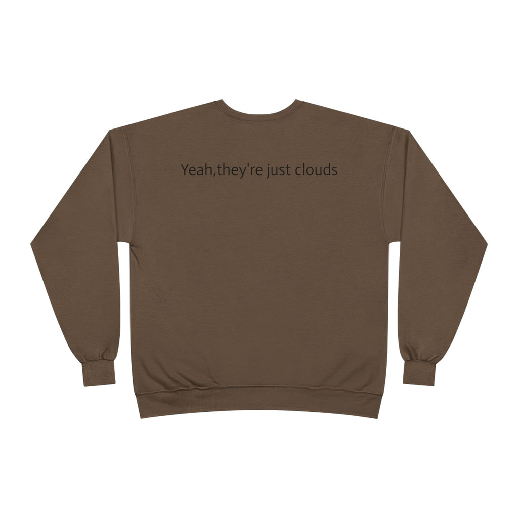 Crewneck Sweatshirt — “Yeay, They’re Just Clouds” Vintage Cloud Graphic