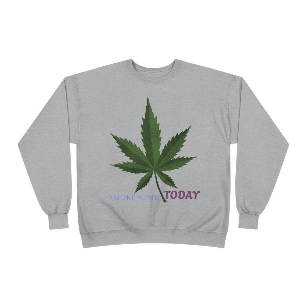 Cannabis Leaf Crewneck Sweatshirt — "Smoke Smart Today"