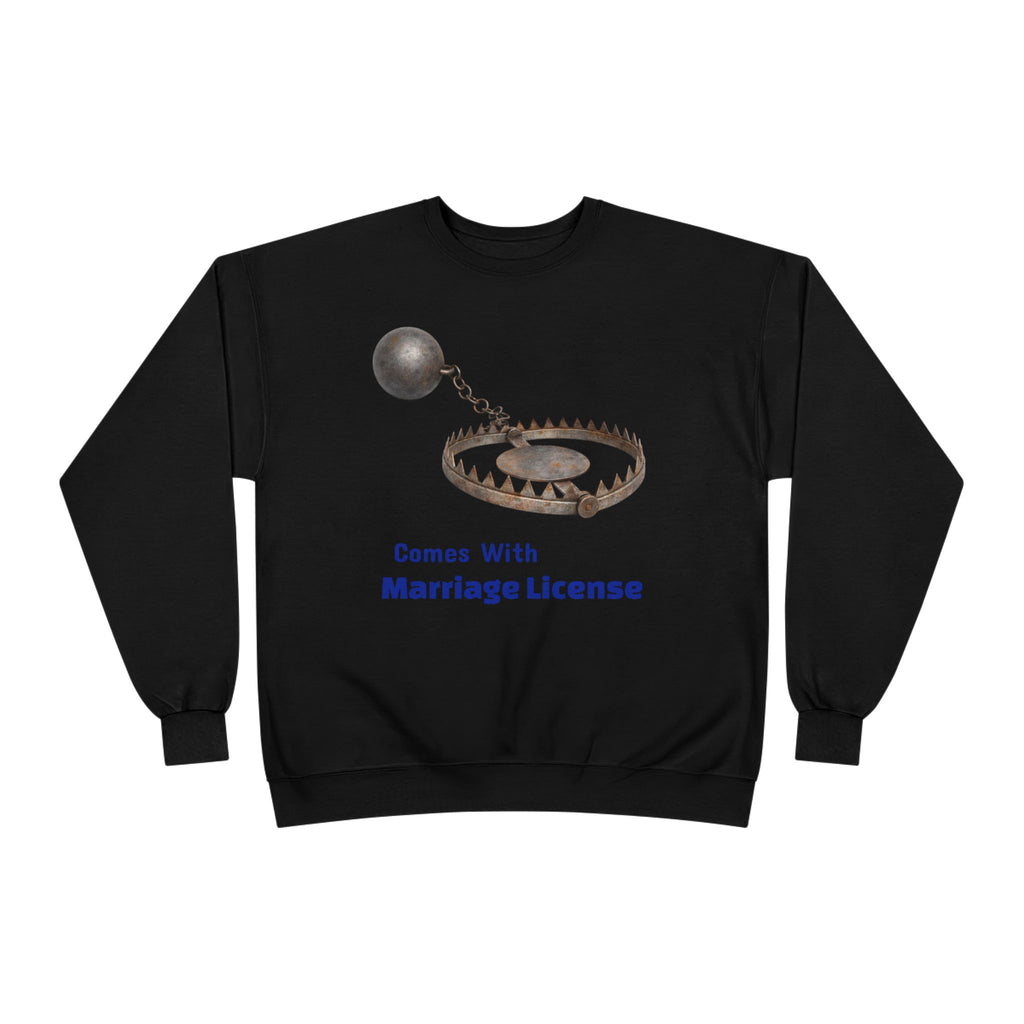 Marriage License Trap Sweatshirt — Funny Bridal Shower Crewneck