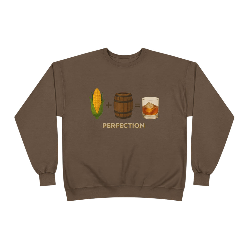 Corn + Barrel = Whiskey Perfection Sweatshirt