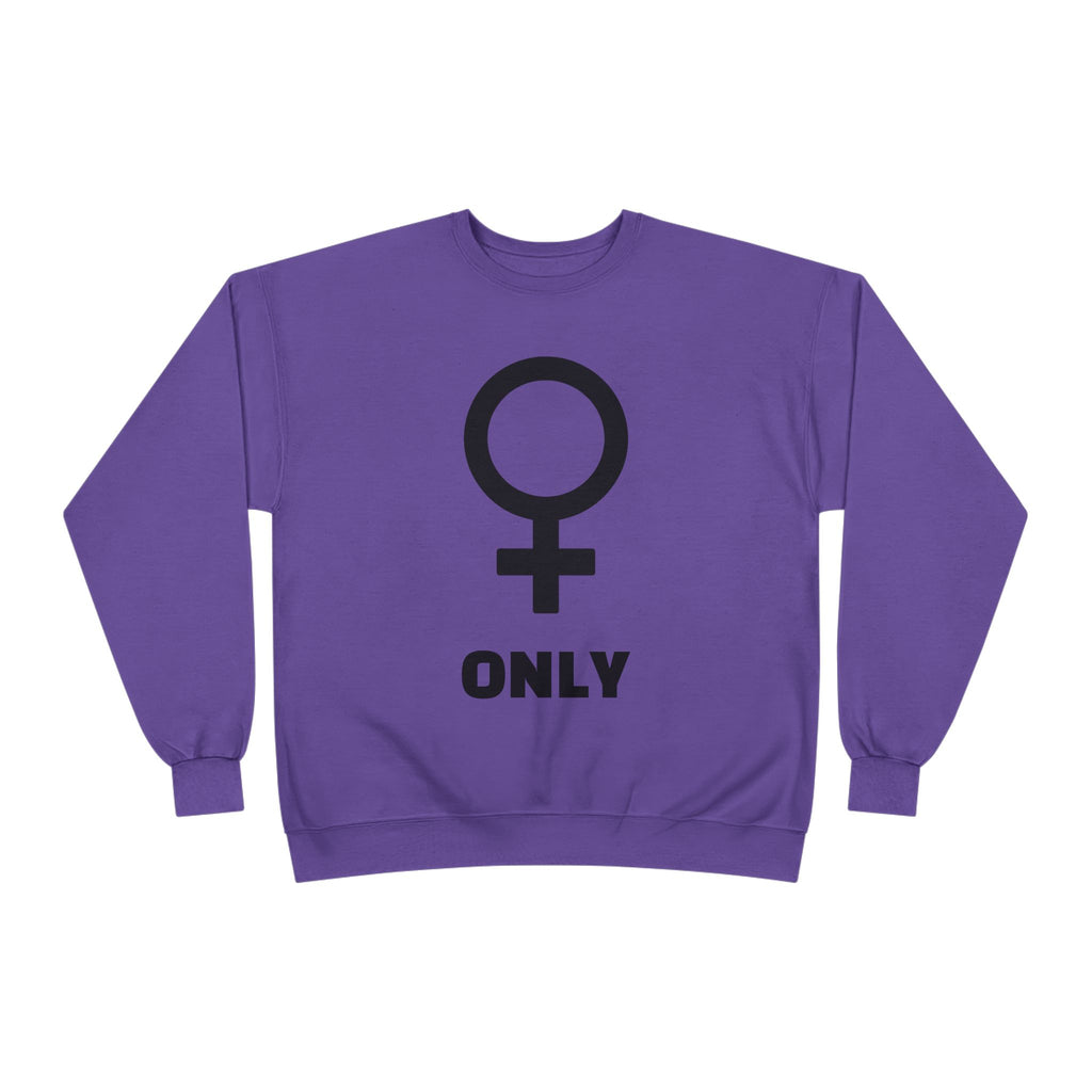 Venus Symbol “Only” Crewneck Sweatshirt — Feminist Statement Pullover